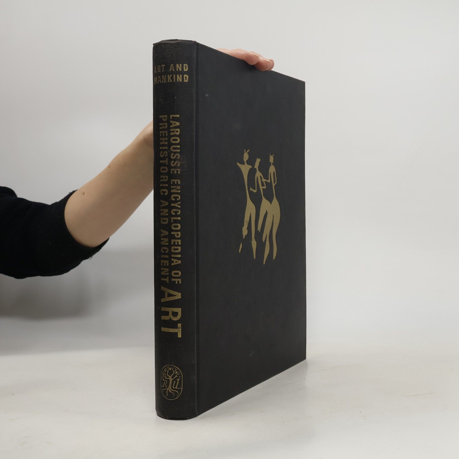 René Huyghe Larousse Encyclopedia of Prehistoric and Ancient Art