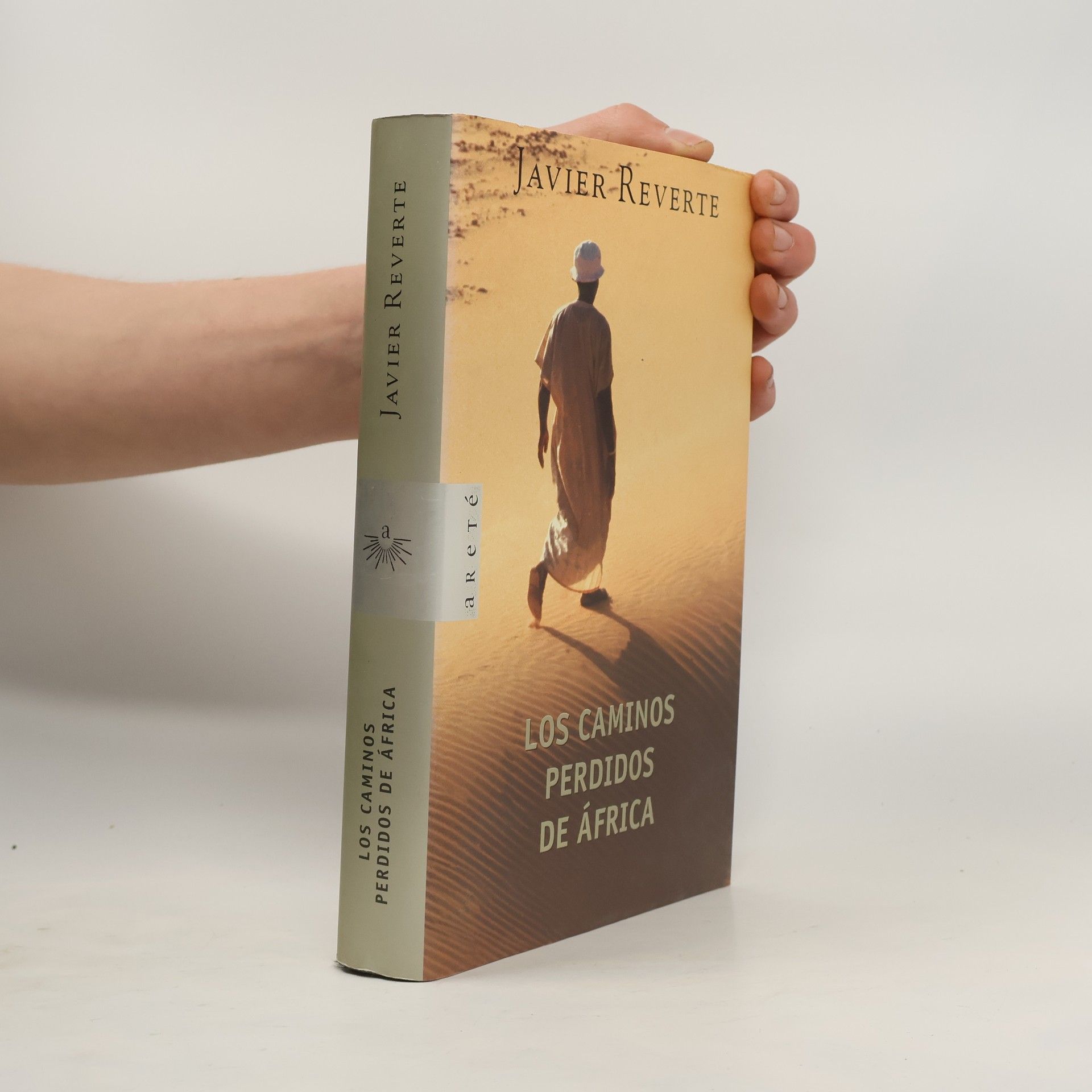 Javier Reverte Arete Ensayo - 1077: Los caminos perdidos de África