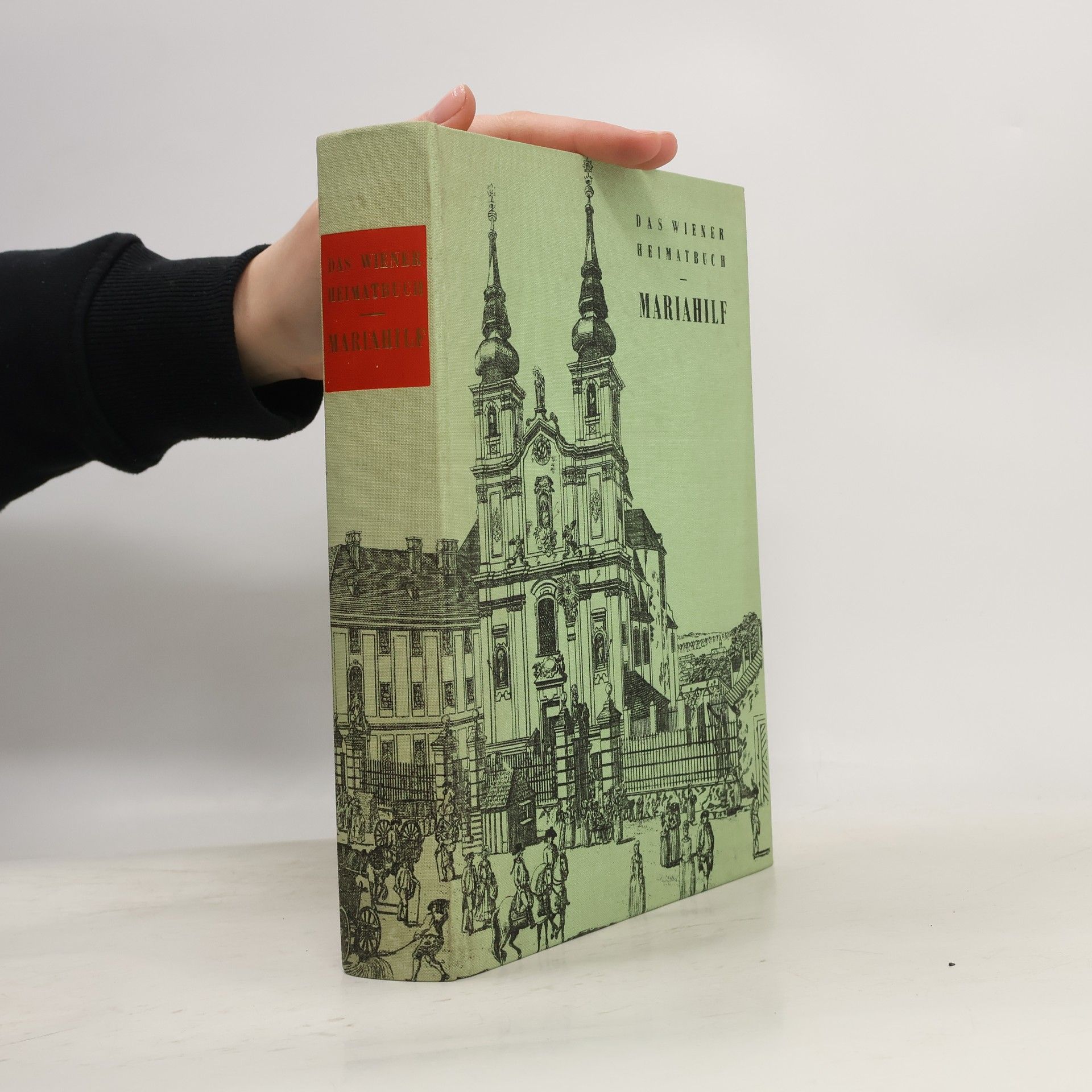 Autorenkollektiv Das Wiener heimatbuch. Mariahilf