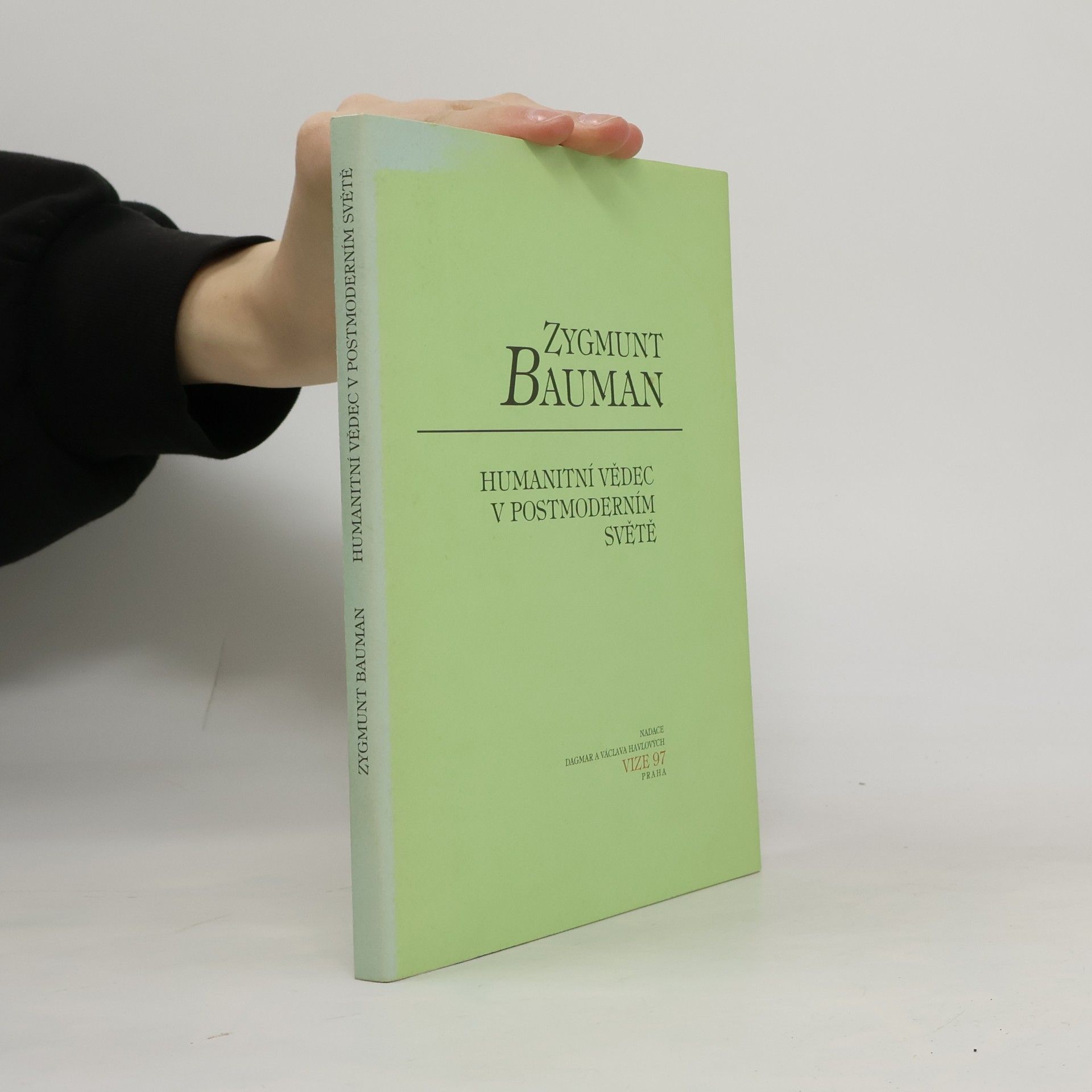 Zygmunt Bauman Humanitní vědec v postmoderním světě