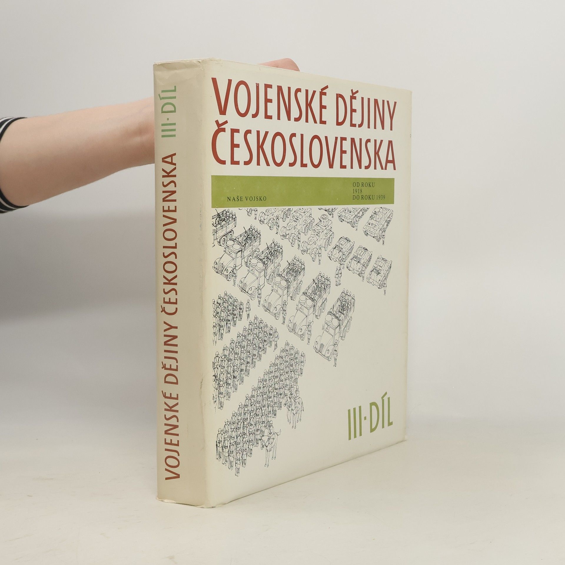 Kolektív autorov Vojenské dějiny Československa III. 1918-1939