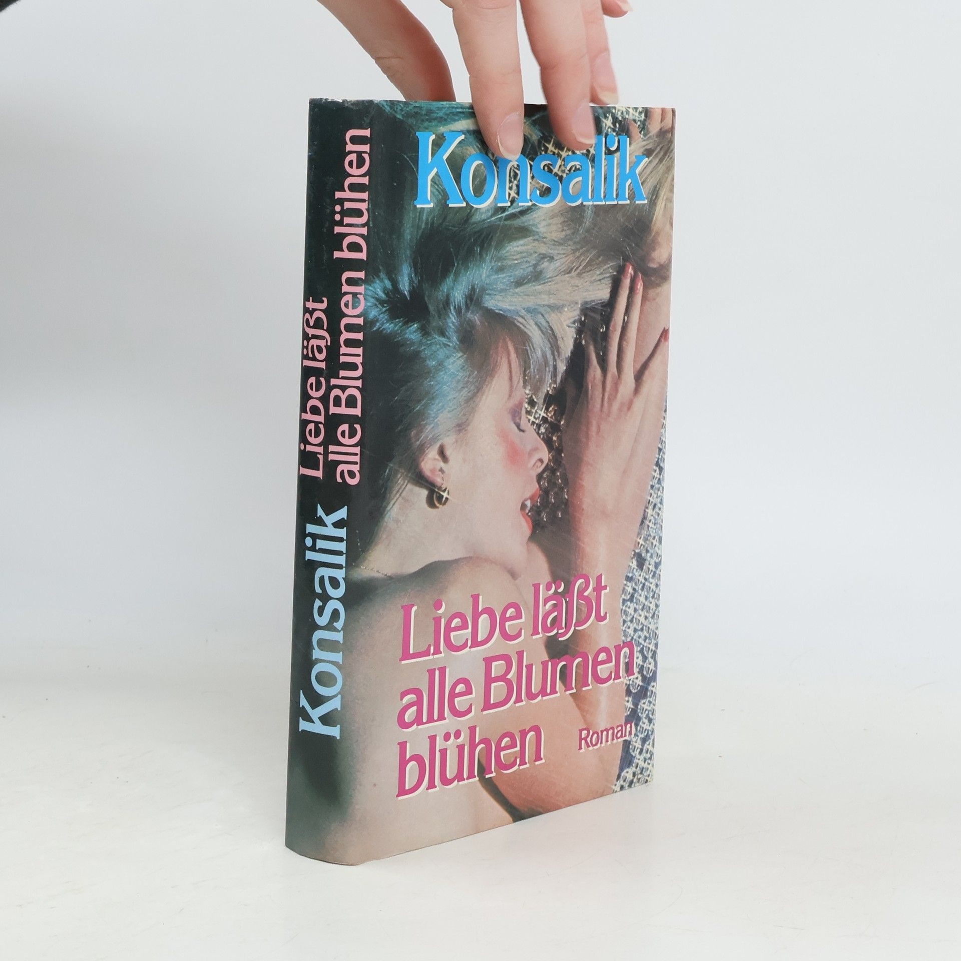 Heinz G. Konsalik Liebe läßt alle Blumen blühen