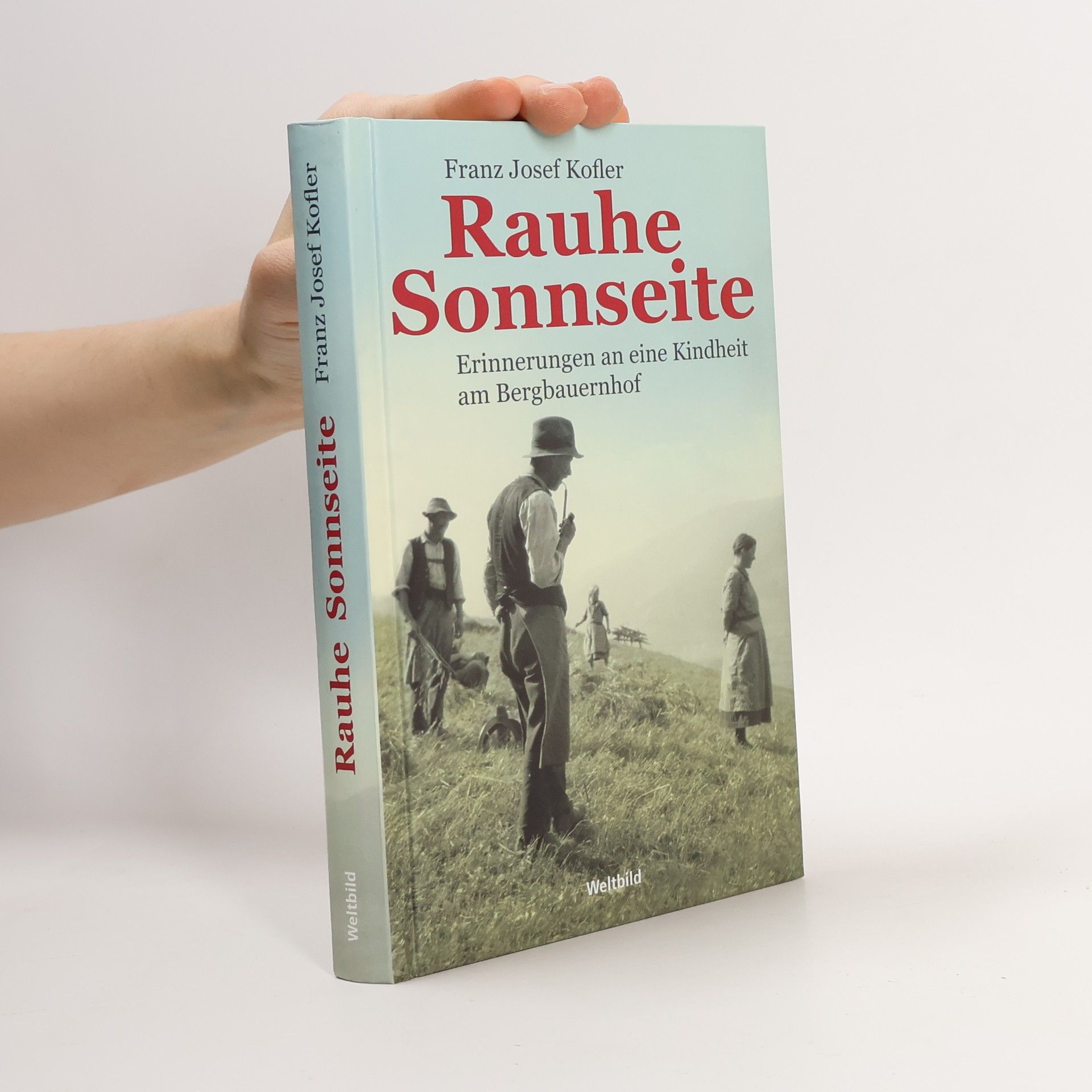 Franz Josef Kofler Rauhe Sonnseite