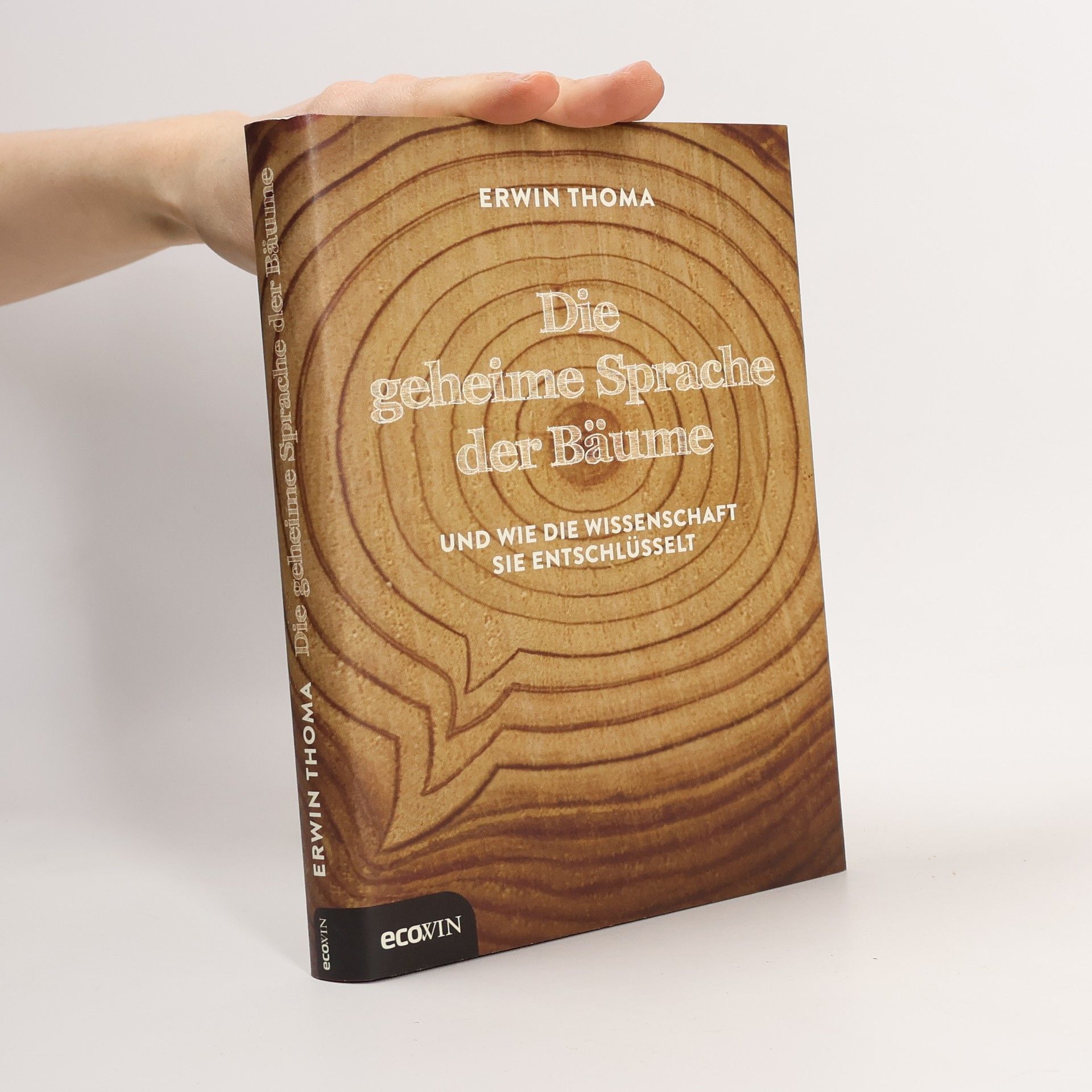 Erwin Thoma Die geheime Sprache der Bäume