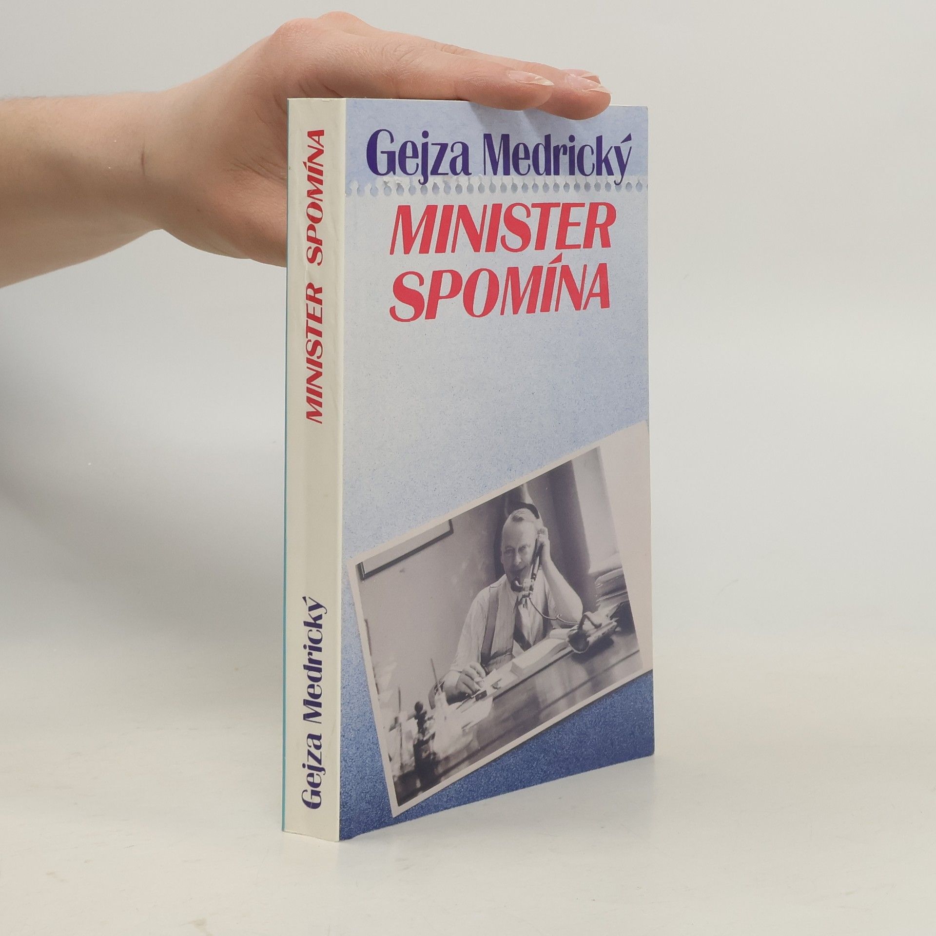 Gejza Medrický Minister spomína