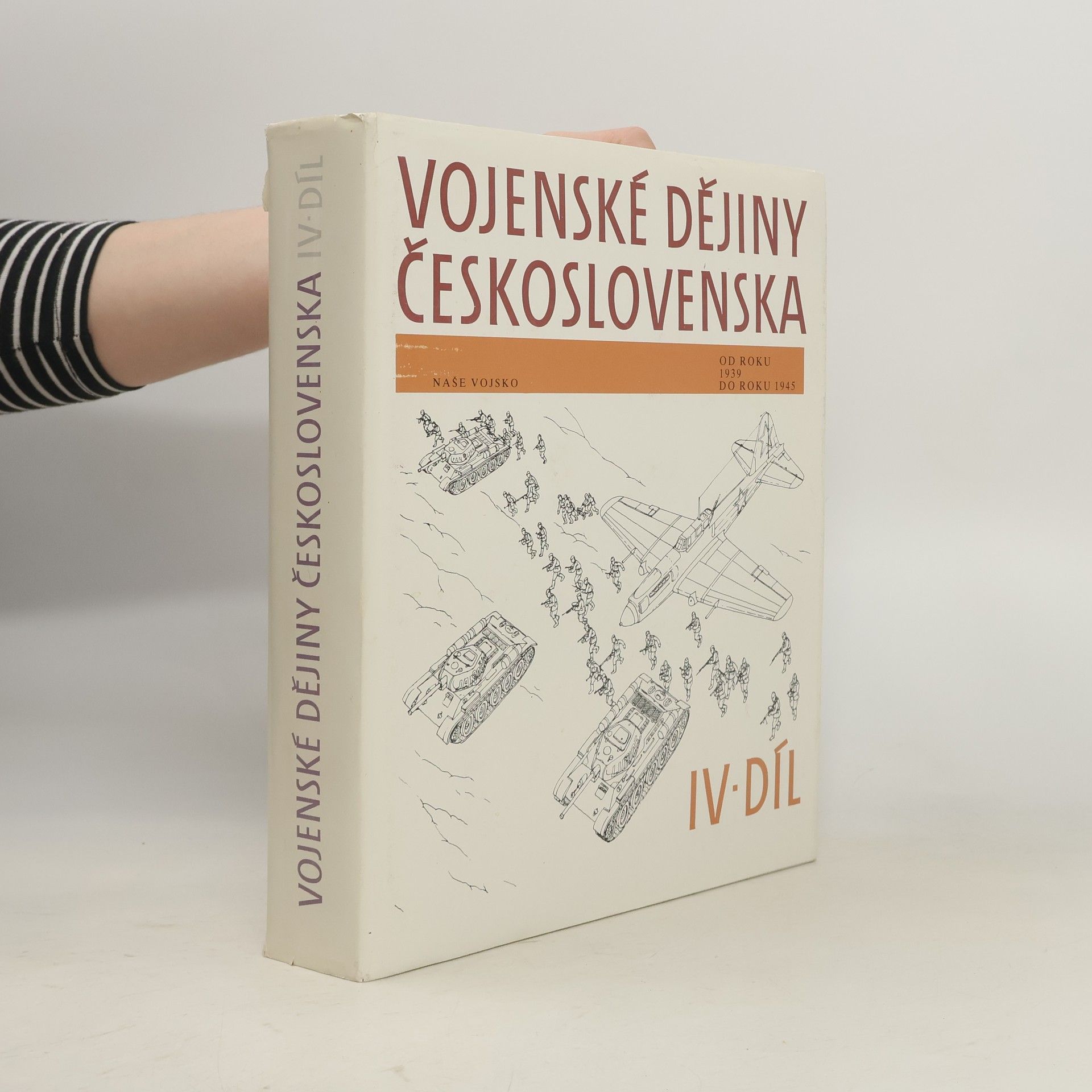 Petr Klučina Vojenské dějiny Československa IV. díl 1939-1945
