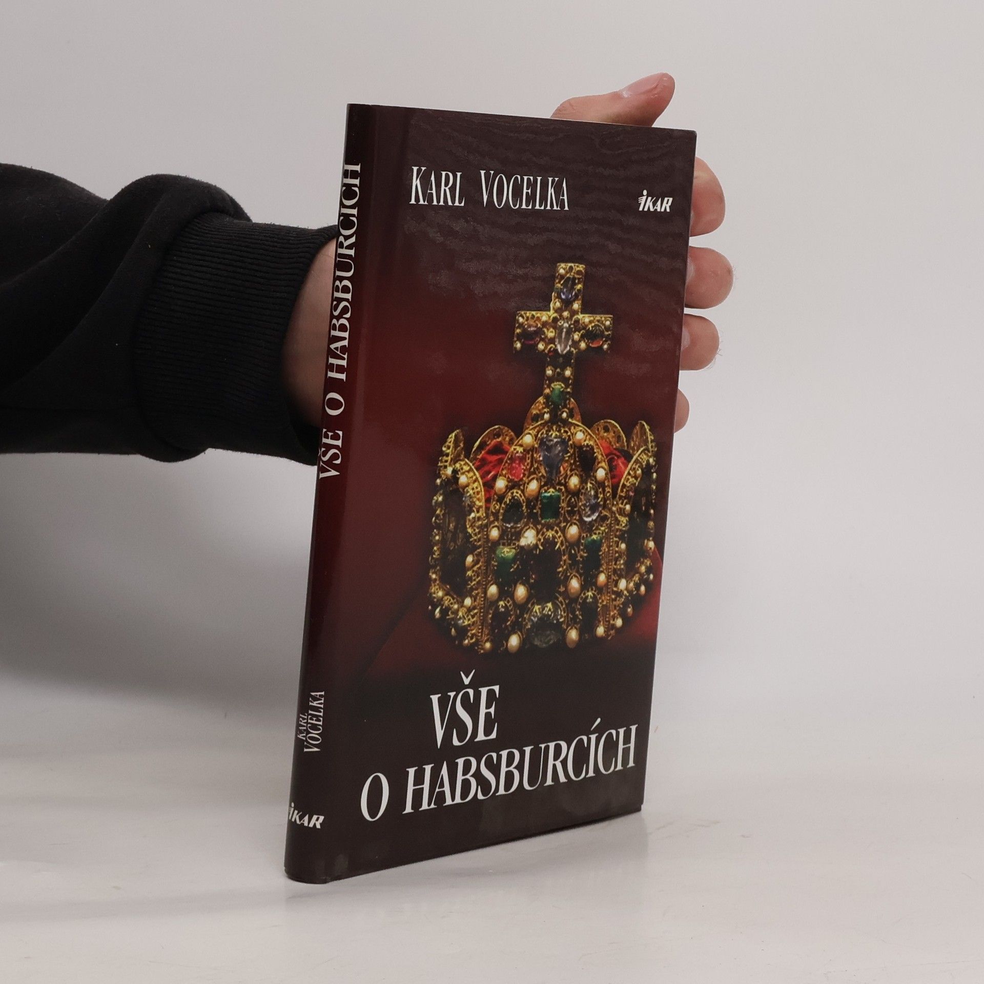 Karl Vocelka Vše o Habsburcích