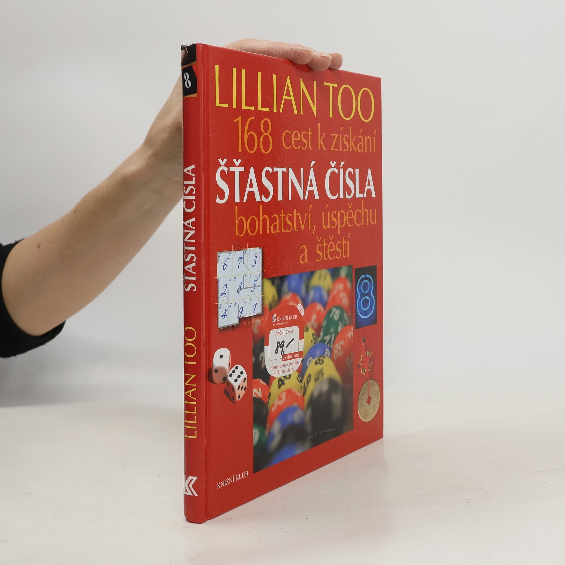 Lillian Too Šťastná čísla. 168 cest k získání bohatství, úspěchu a štěstí