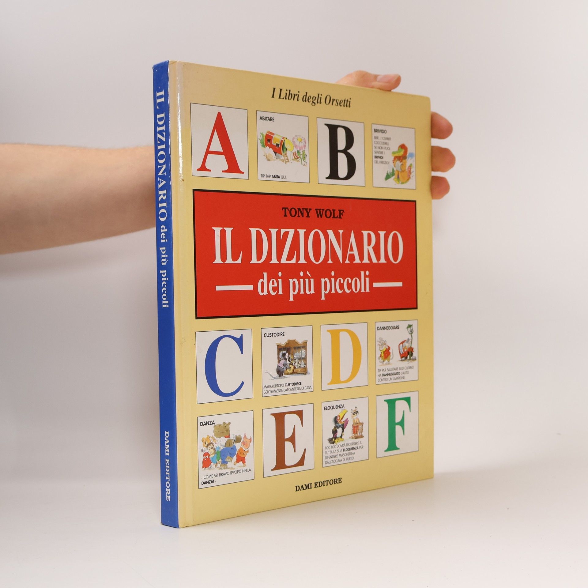 Tony Wolf I Libri degli Orsetti: Il dizionario dei più piccoli