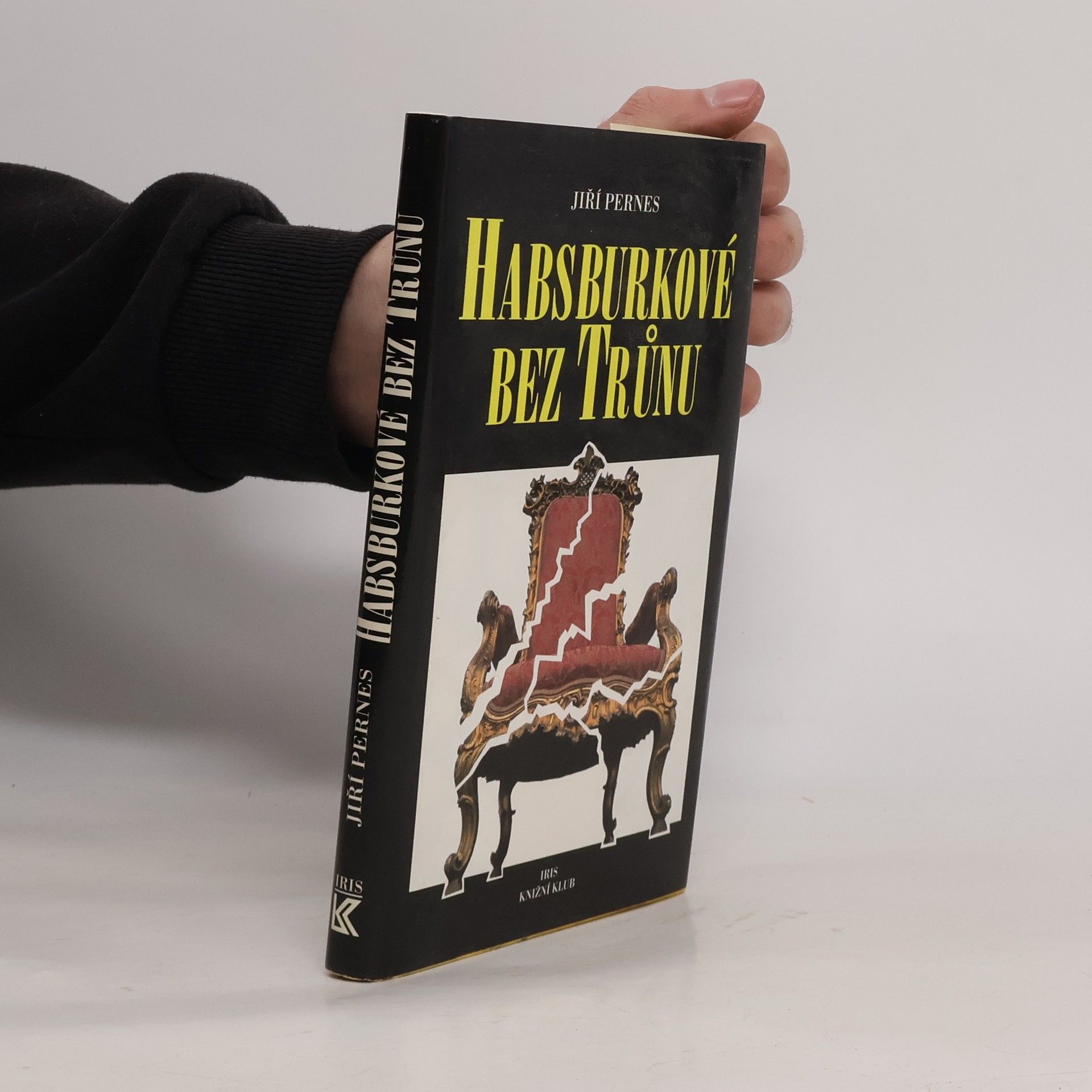 Jiří Pernes Habsburkové bez trůnu