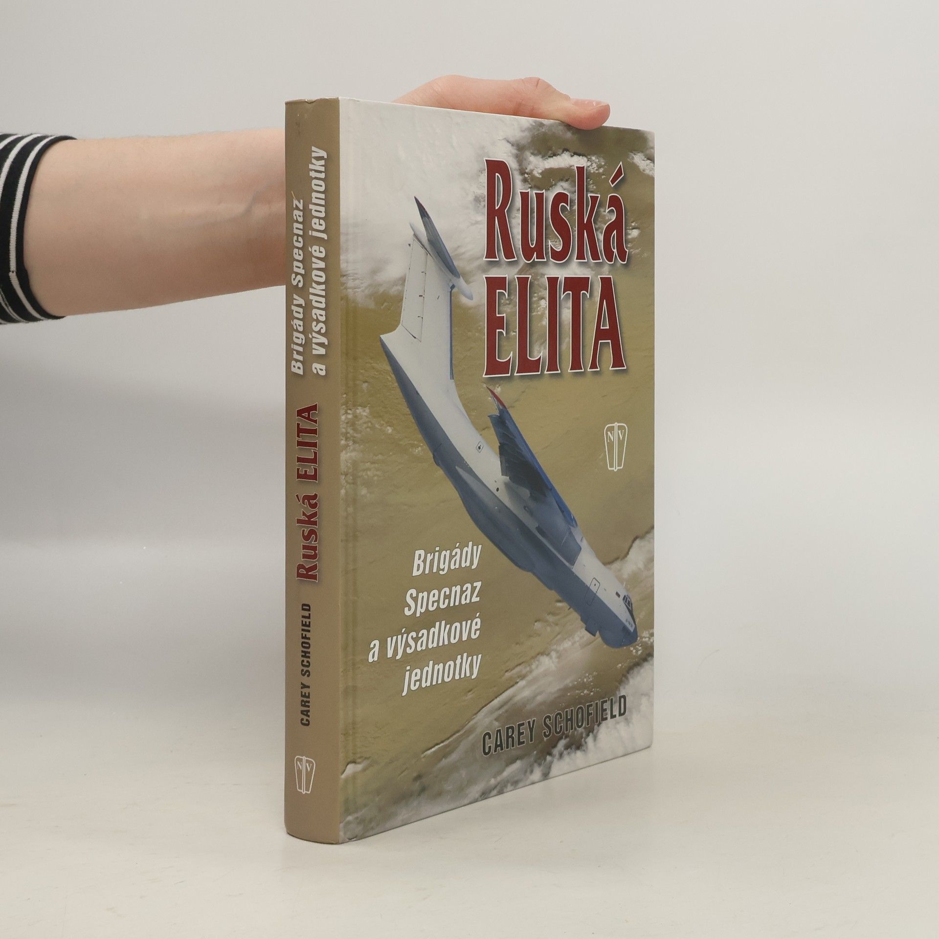 Carey Schofield Ruská elita: Útvary Specnaz a výsadkové jednotky