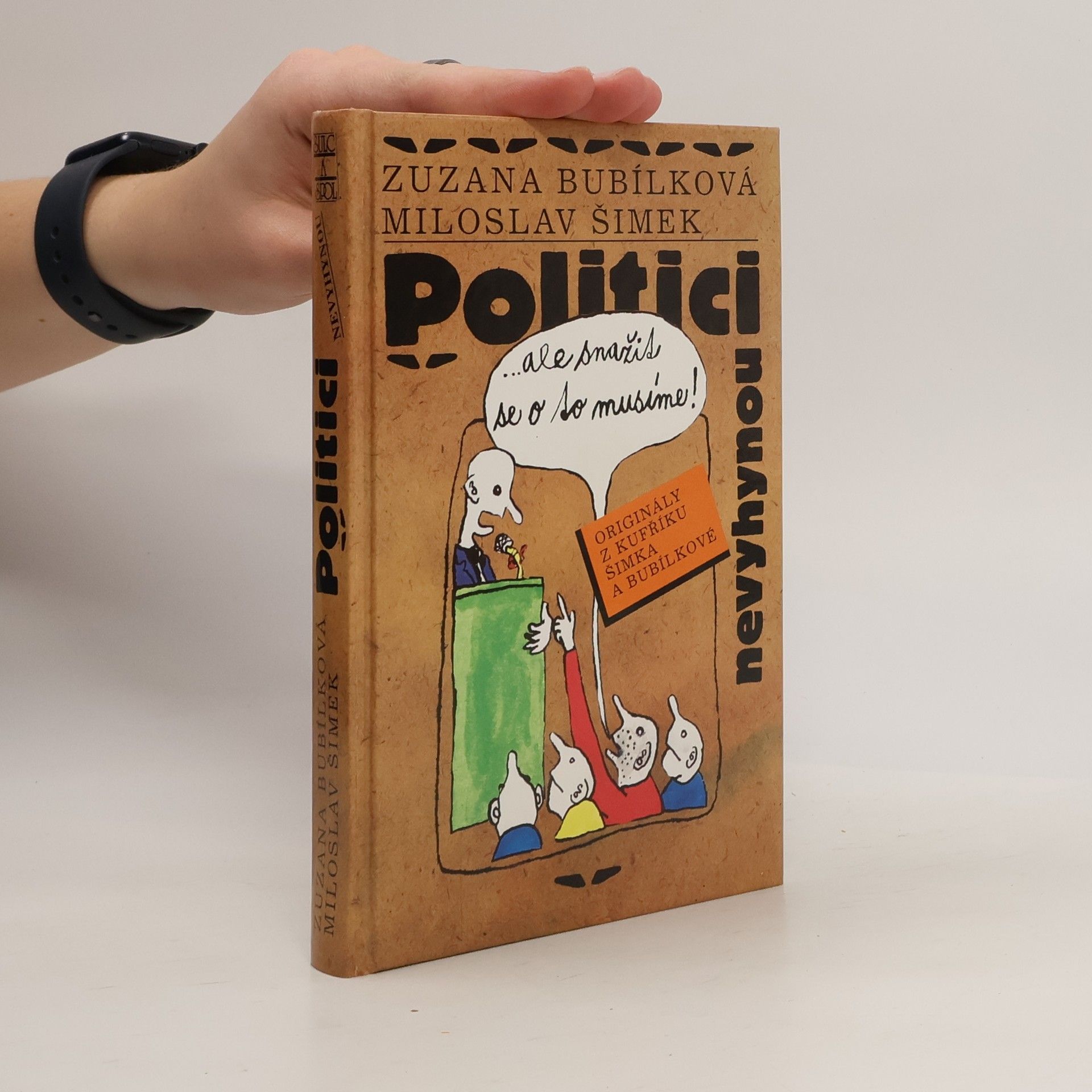 Zuzana Bubílková Politici nevyhynou...ale snažit se o to musíme!