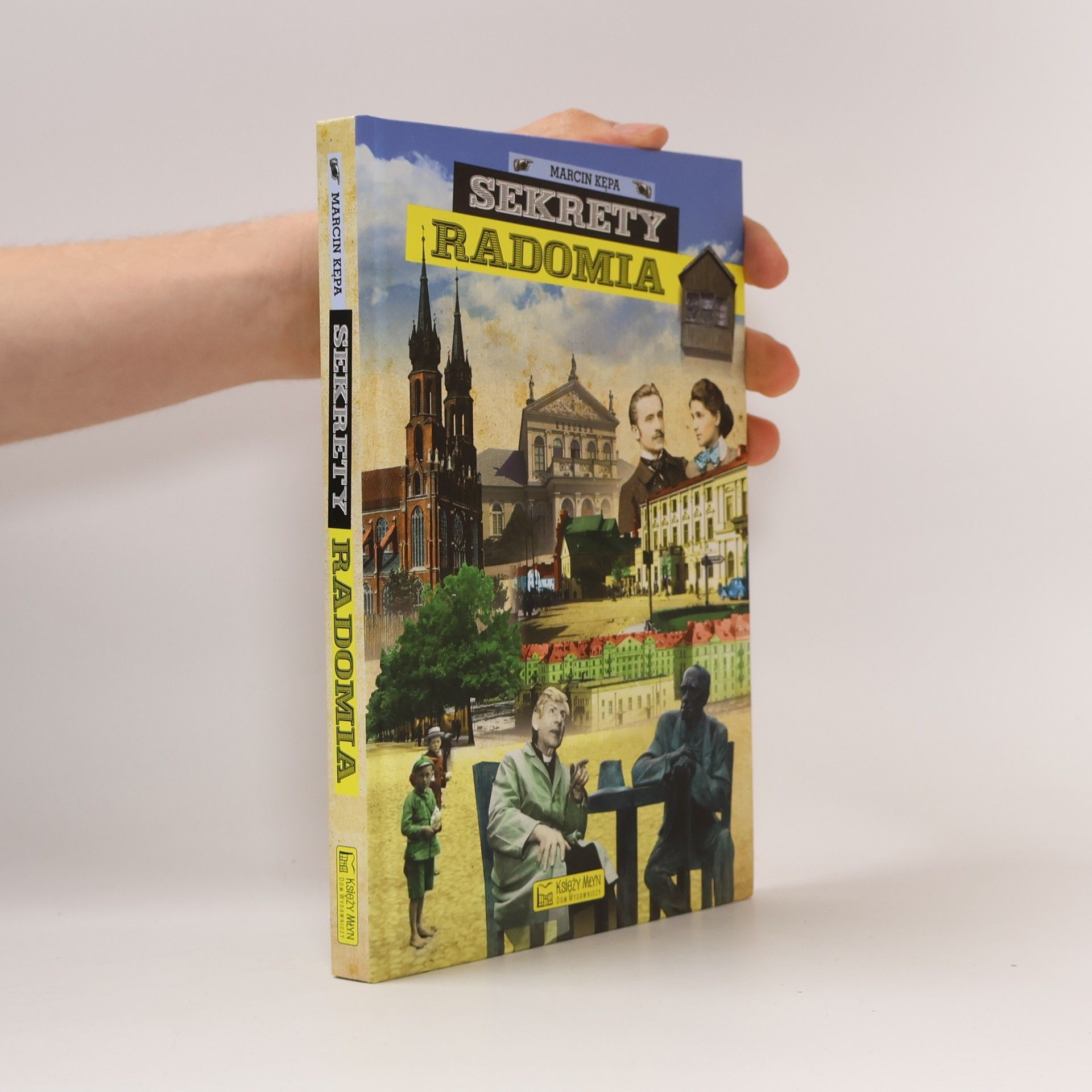 Marcin Kępa Sekrety Radomia