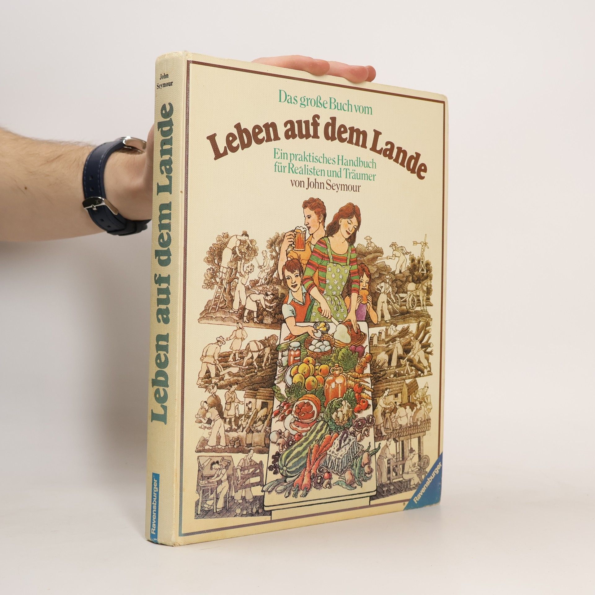 John Seymour Das grosse Buch vom Leben auf dem Lande
