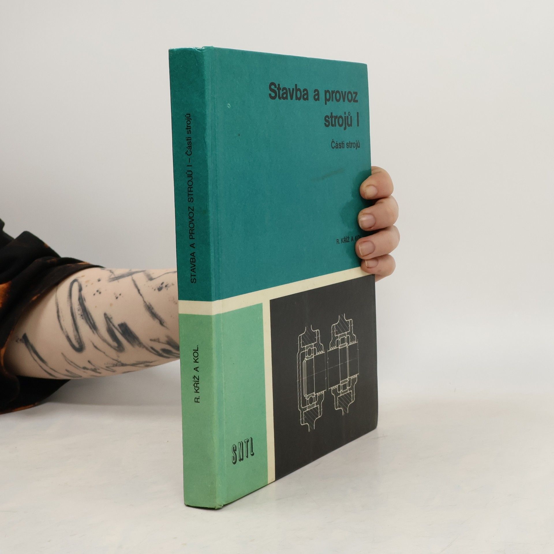 Rudolf Kříž Stavba a provoz strojů I