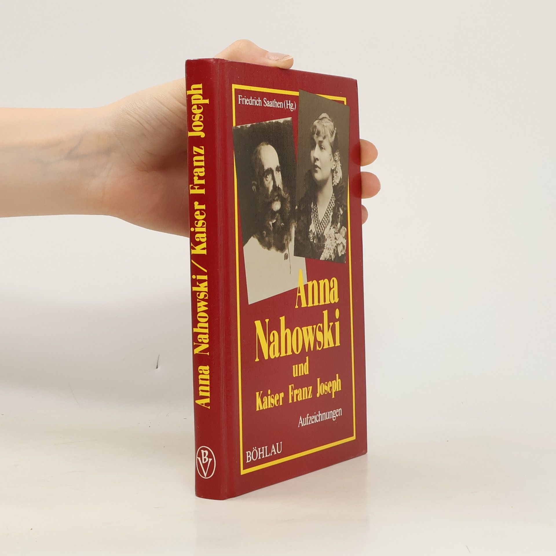 Anna Nahowski Anna Nahowski und Kaiser Franz Joseph