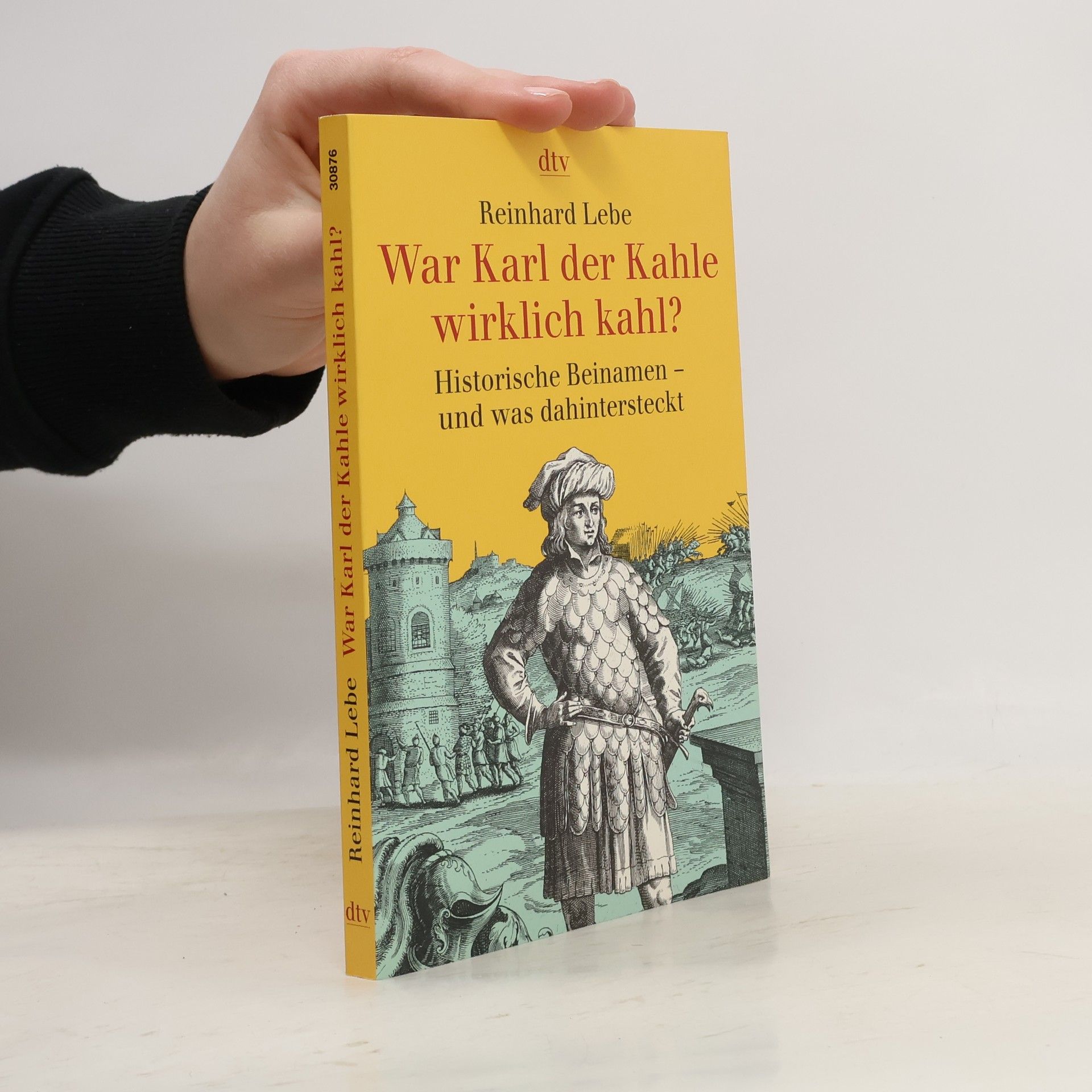 Reinhard Lebe War Karl der Kahle wirklich kahl?