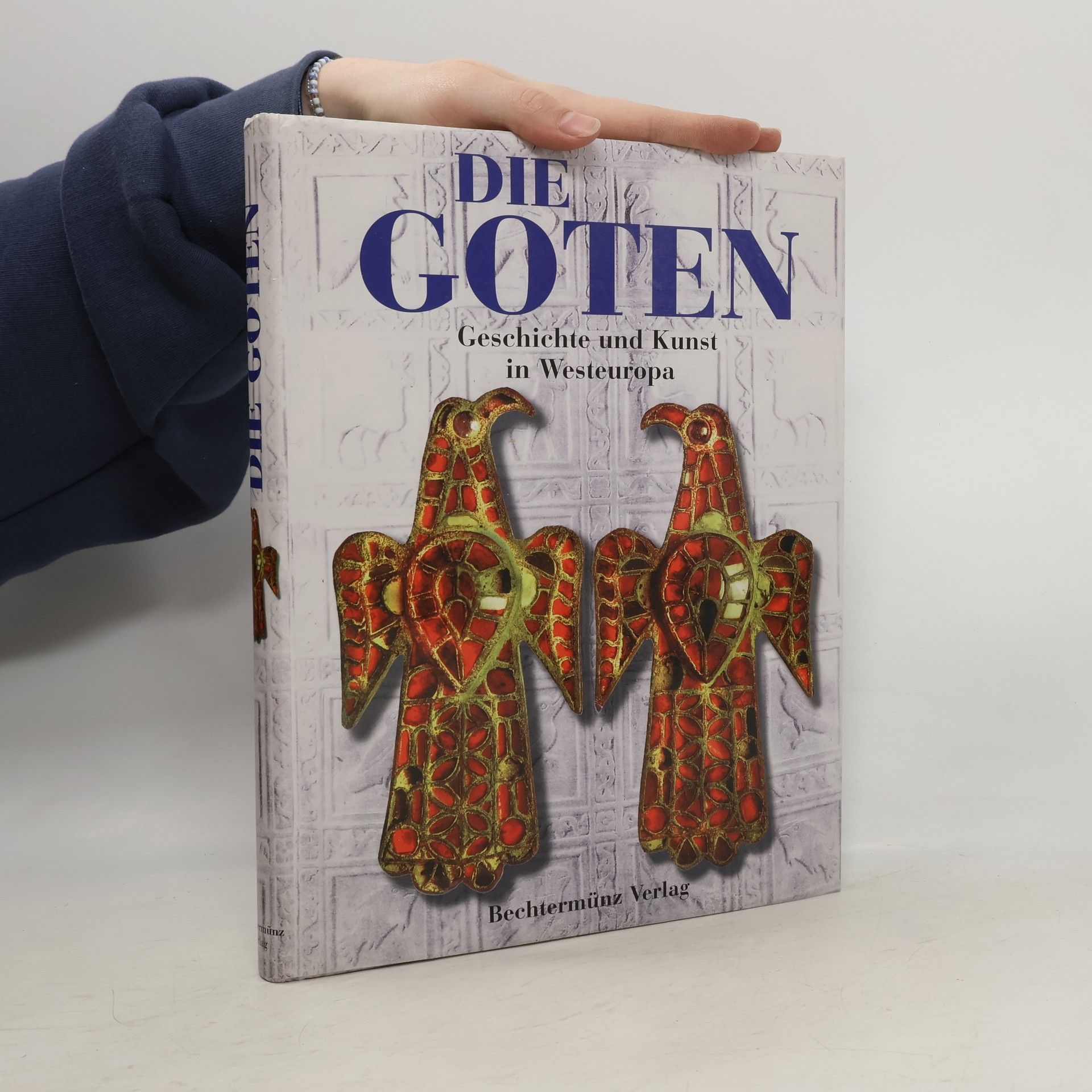 Pedro de Palol Die Goten : Geschichte und Kunst in Westeuropa