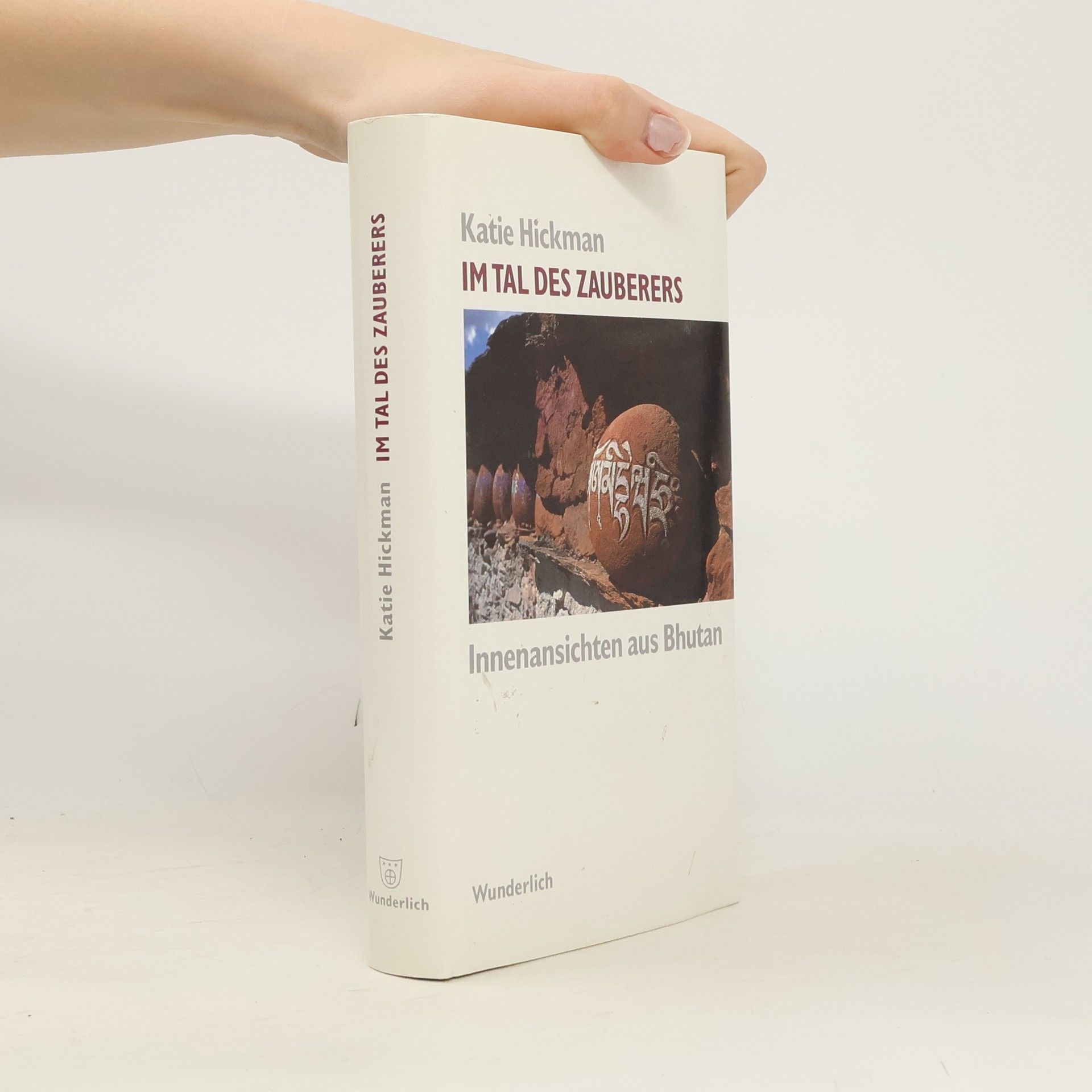 Katie Hickman Im Tal des Zauberers. Innenansichten aus Bhutan