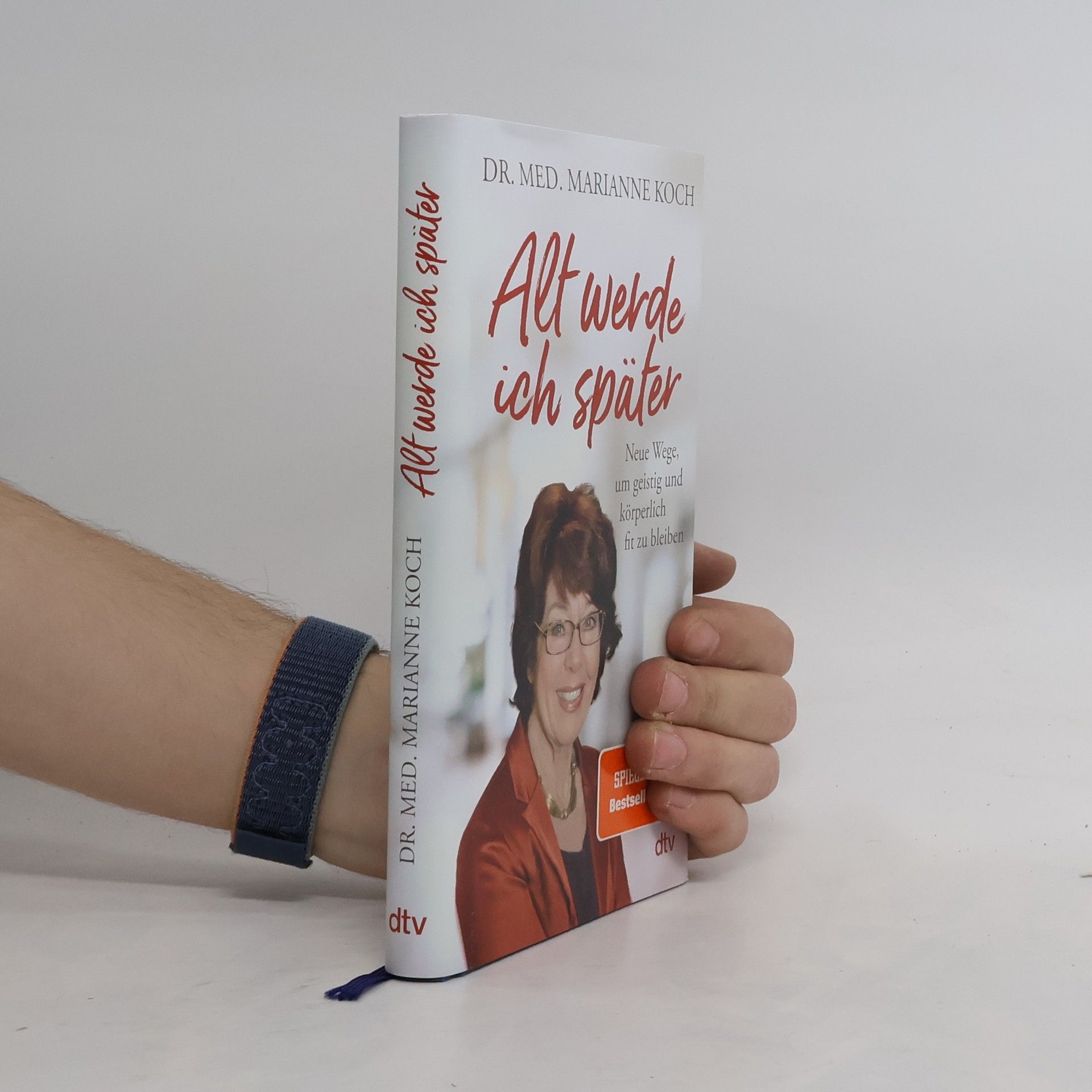 Marianne Koch Alt werde ich später