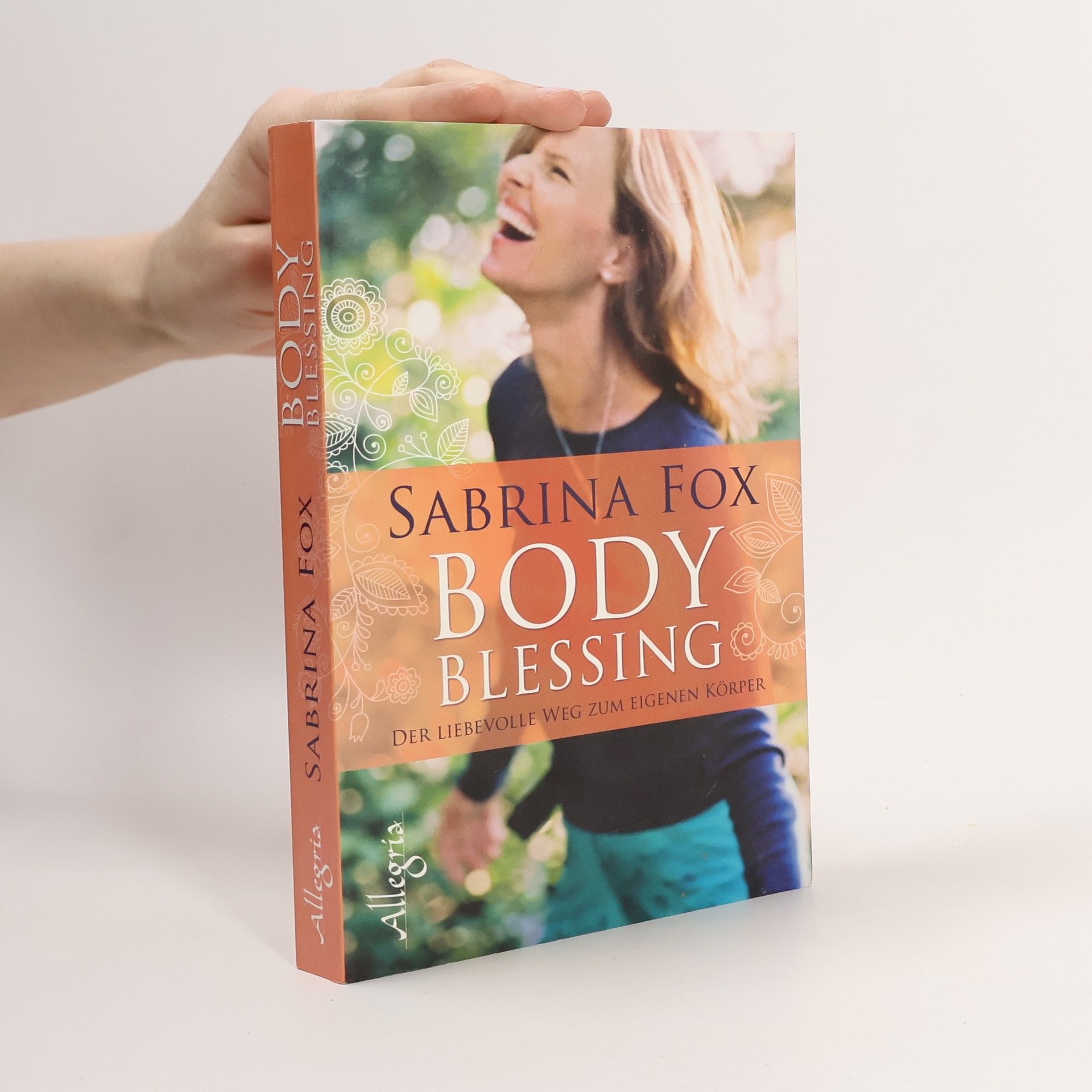 Sabrina Fox Body Blessing. Der liebevolle Weg zum eigenen Körper