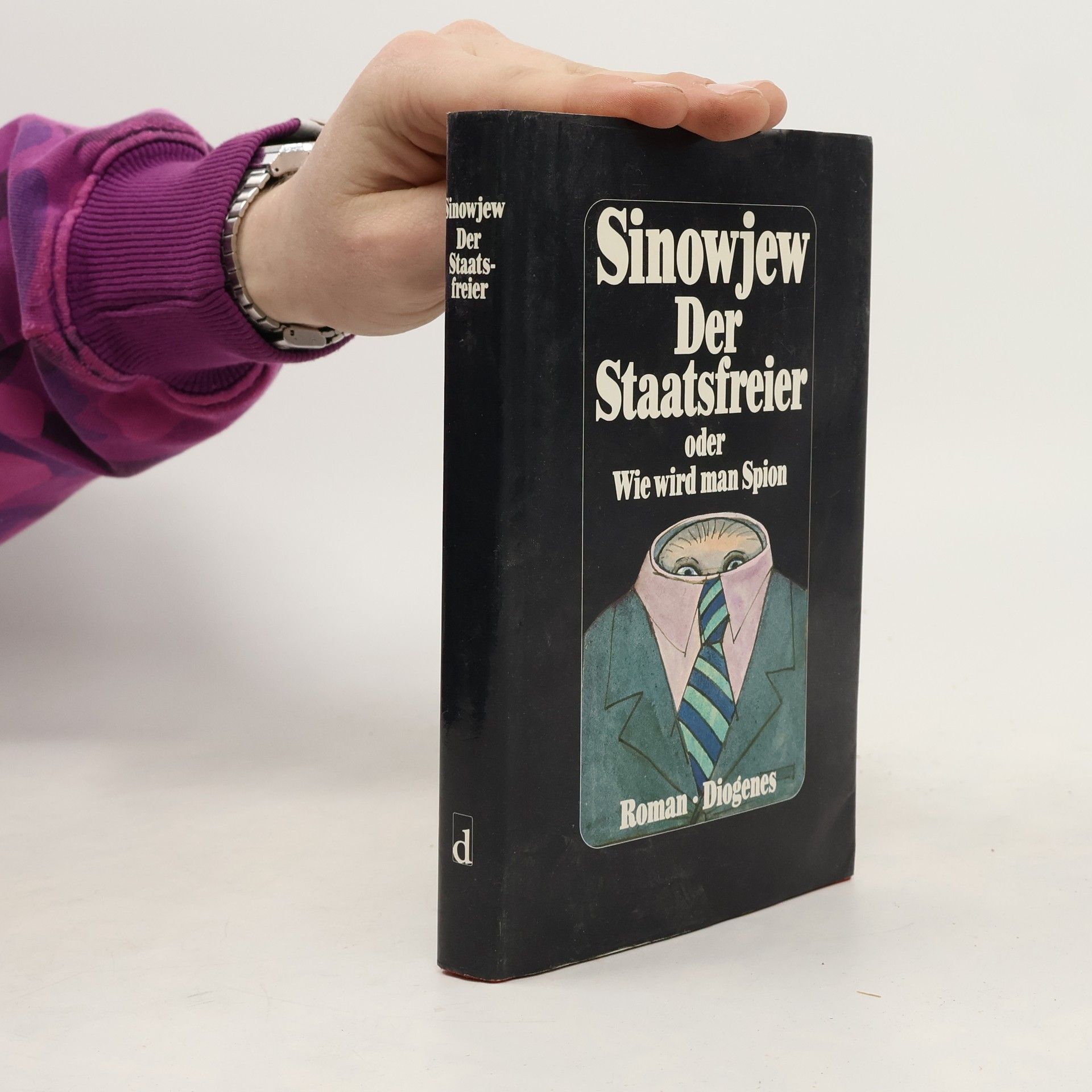 Aleksandr A. Zinovʹev Der Staatsfreier oder Wie wird man Spion?