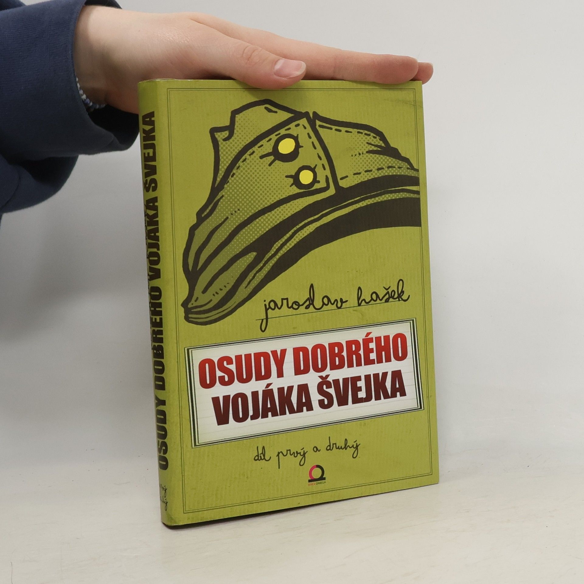 Jaroslav Hašek Osudy dobrého vojáka Švejka za světové války I., II.