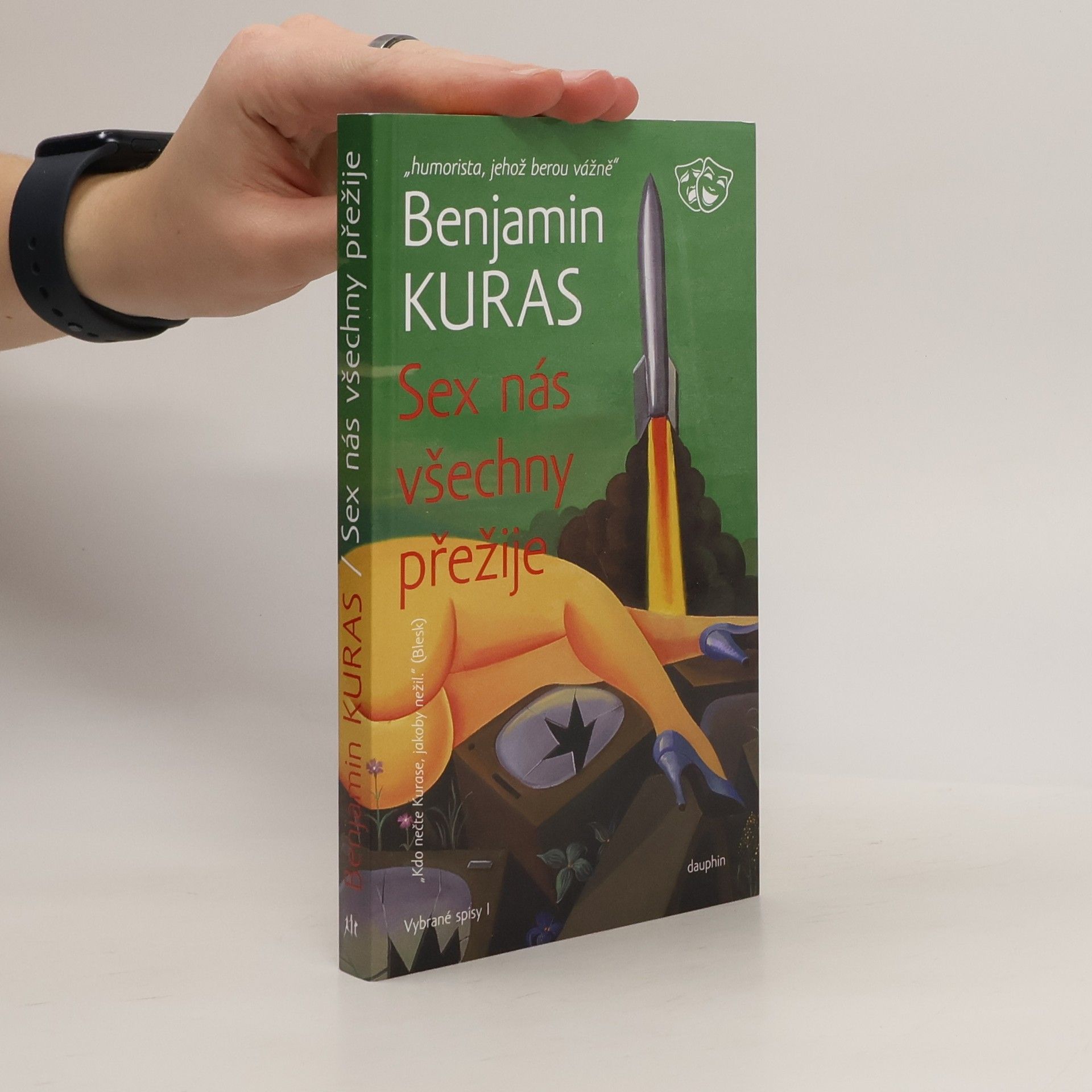 Benjamin Kuras Sex nás všechny přežije: Sexuologická humoreska