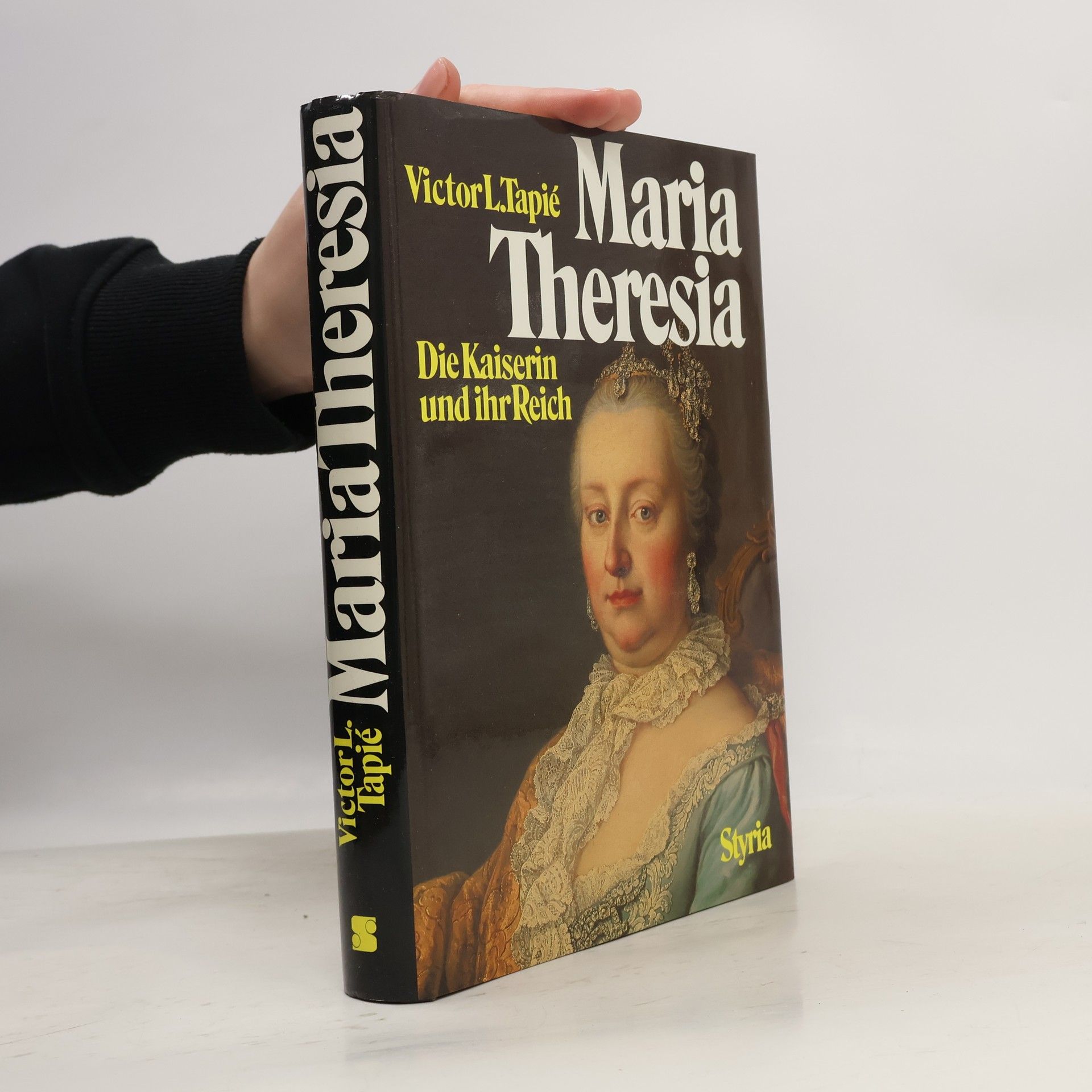Victor L. Tapié Maria Theresia. Die Kaiserin und ihr Reich