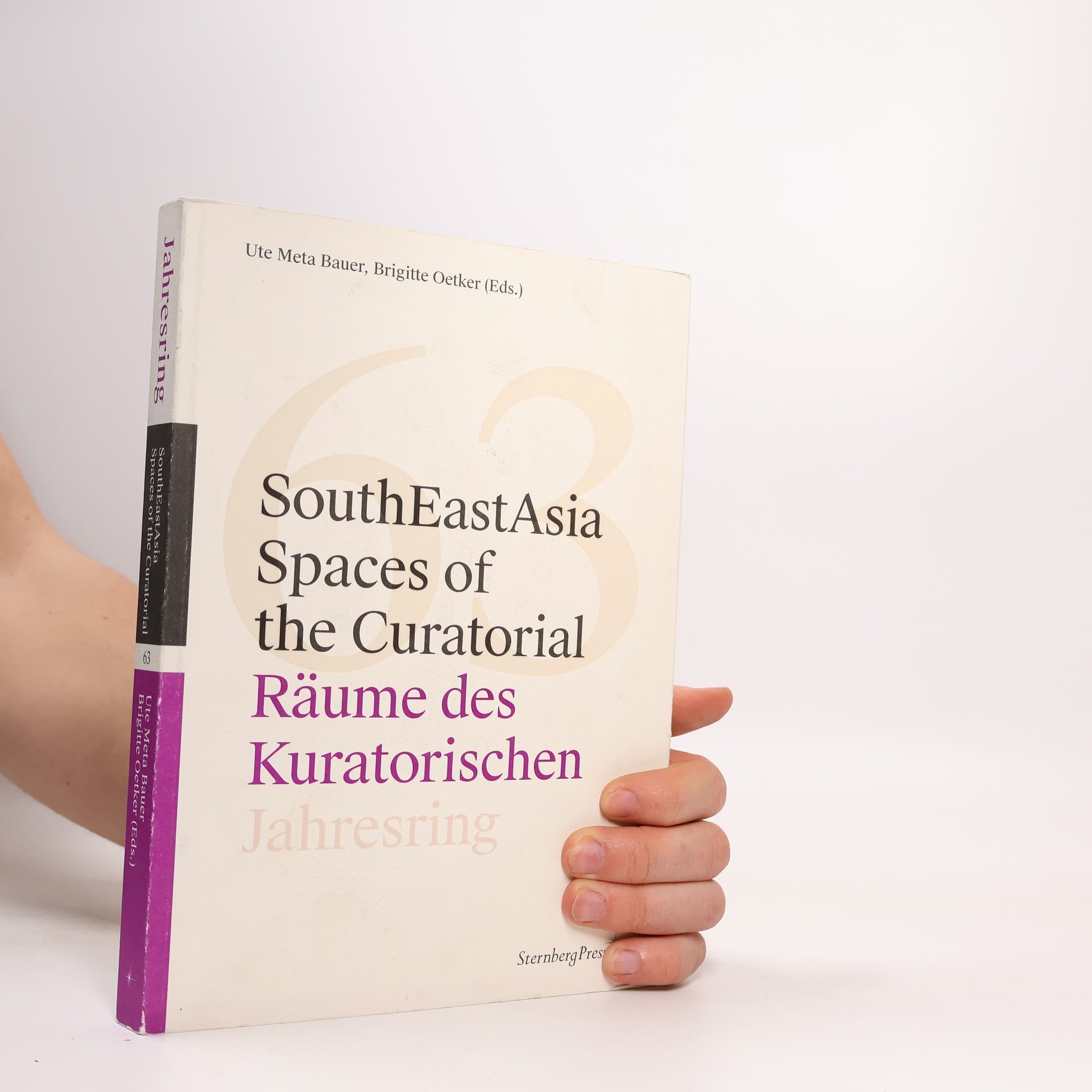 Ute Meta Bauer Jahresring - 63: SouthEastAsia Spaces of the Curatorial / Räume des Kuratorischen