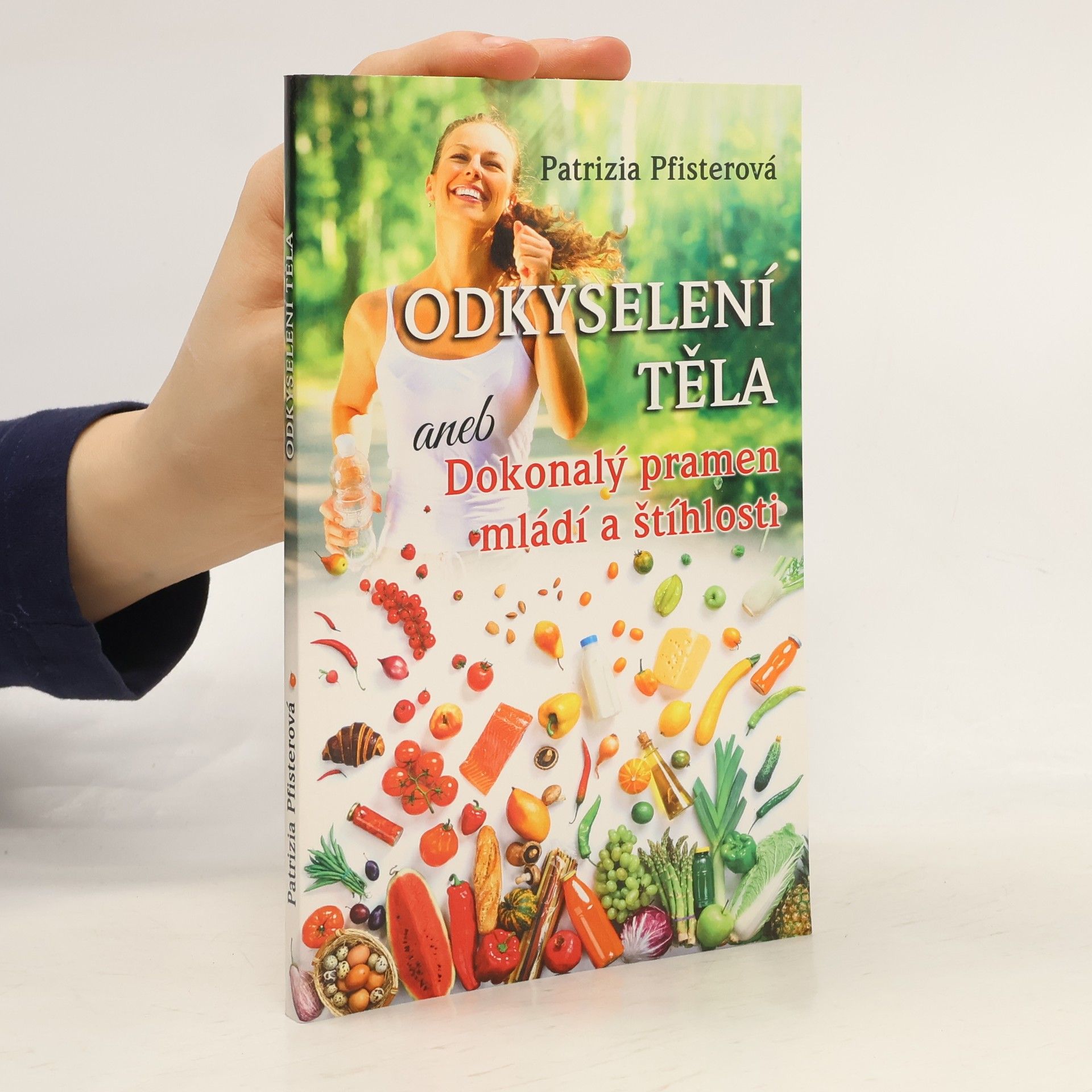 Patrizia Pfister Odkyselení těla aneb Dokonalý pramen mládí a štíhlosti