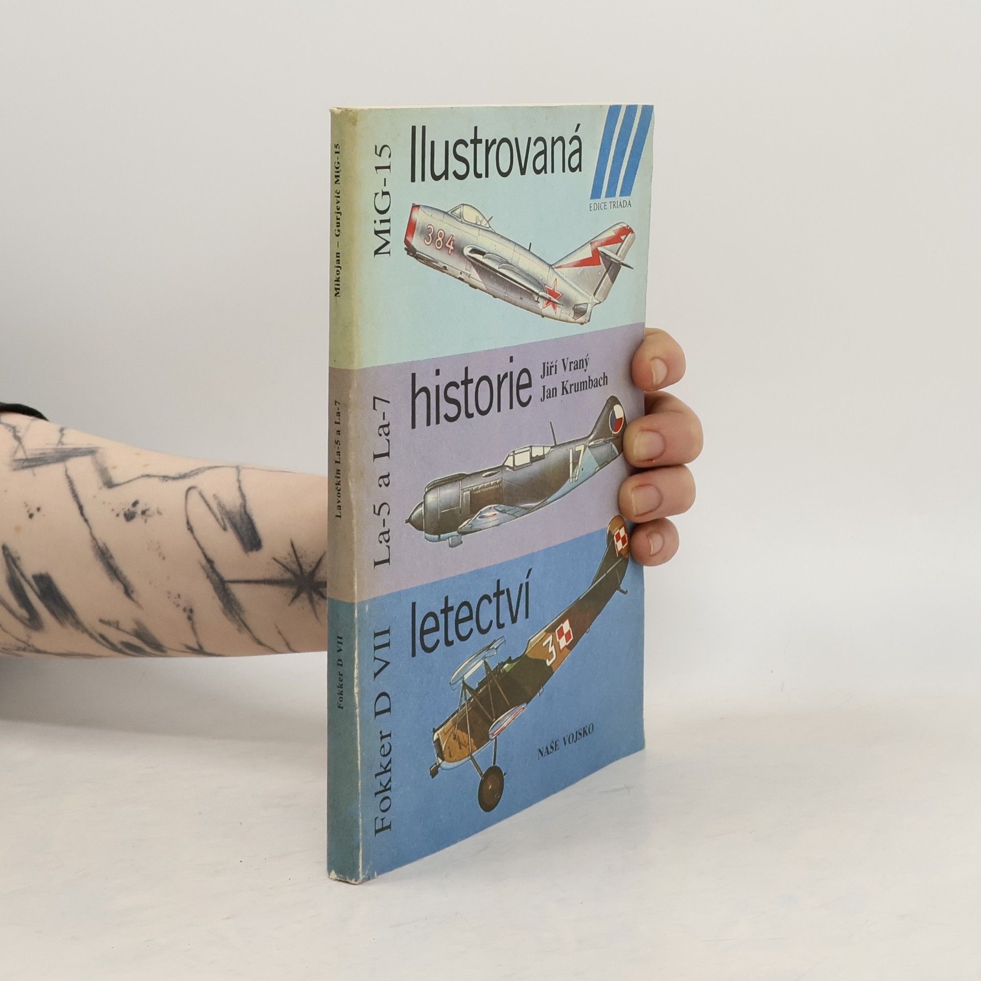 Jiří Vraný Ilustrovaná encyklopedie letectví. MiG-15, La-5 a La-7, Fokker D VII