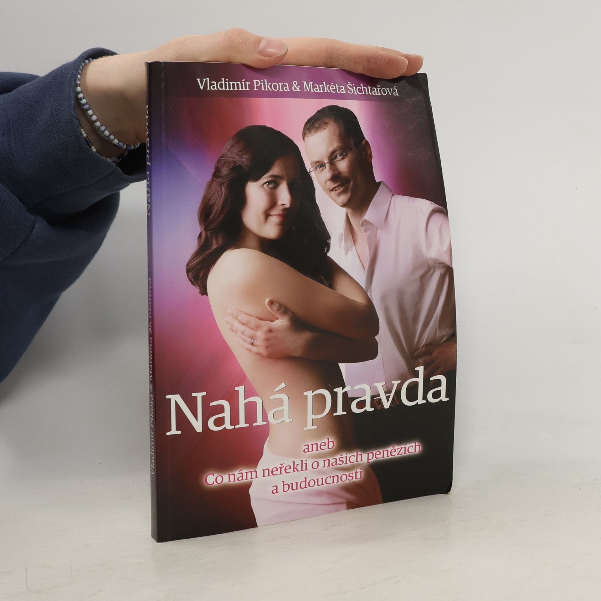 Nahá pravda aneb co nám neřekli o našich penězích a budoucnosti