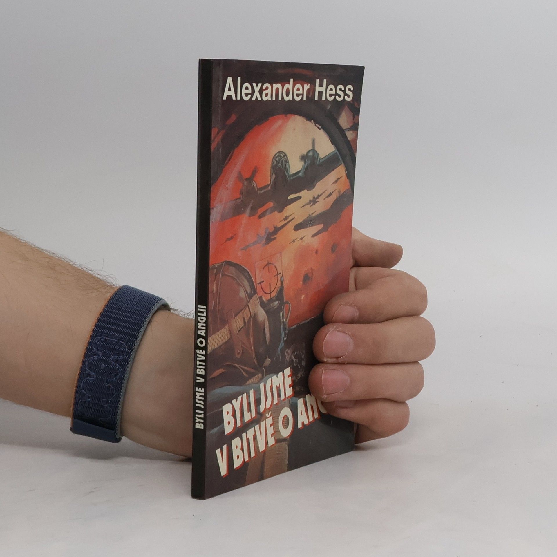 Alexander Hess Byli jsme v bitvě o Anglii