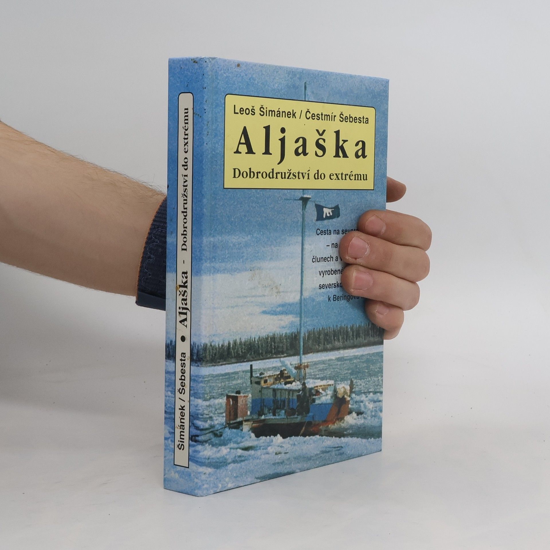 Leoš Šimánek Aljaška - dobrodružství do extrému