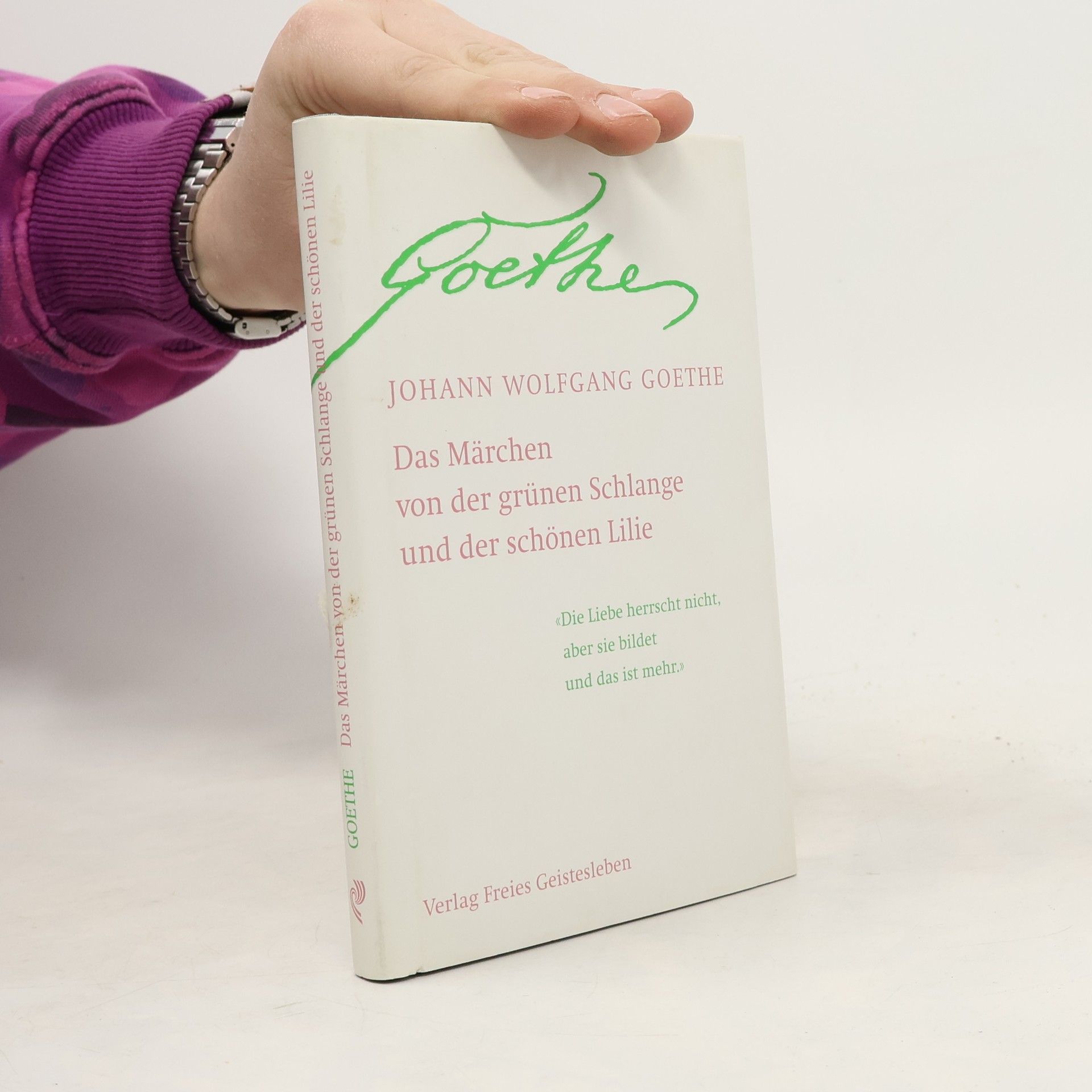 Johann Wolfgang von Goethe Das Märchen von der grünen Schlange und der schönen Lilie