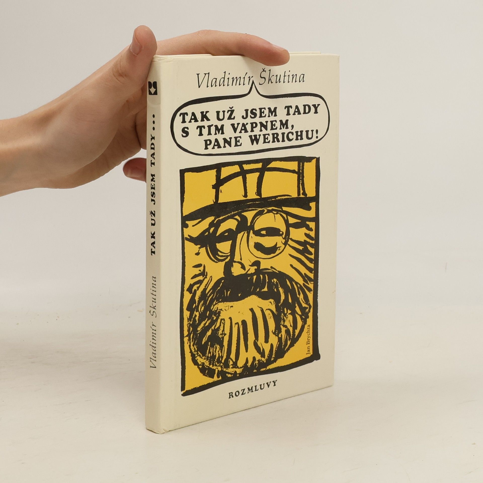 Vladimír Škutina Tak už jsem tady s tím vápnem, pane Werichu!