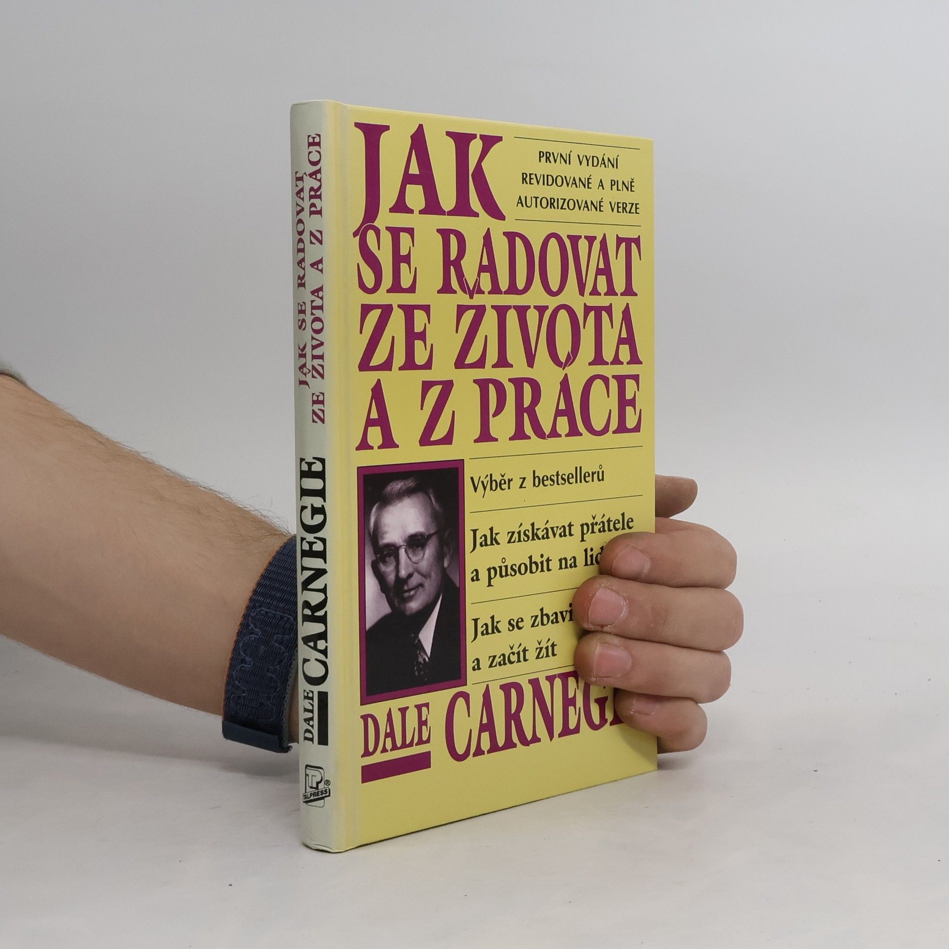 Dale Carnegie Jak se radovat ze života a z práce