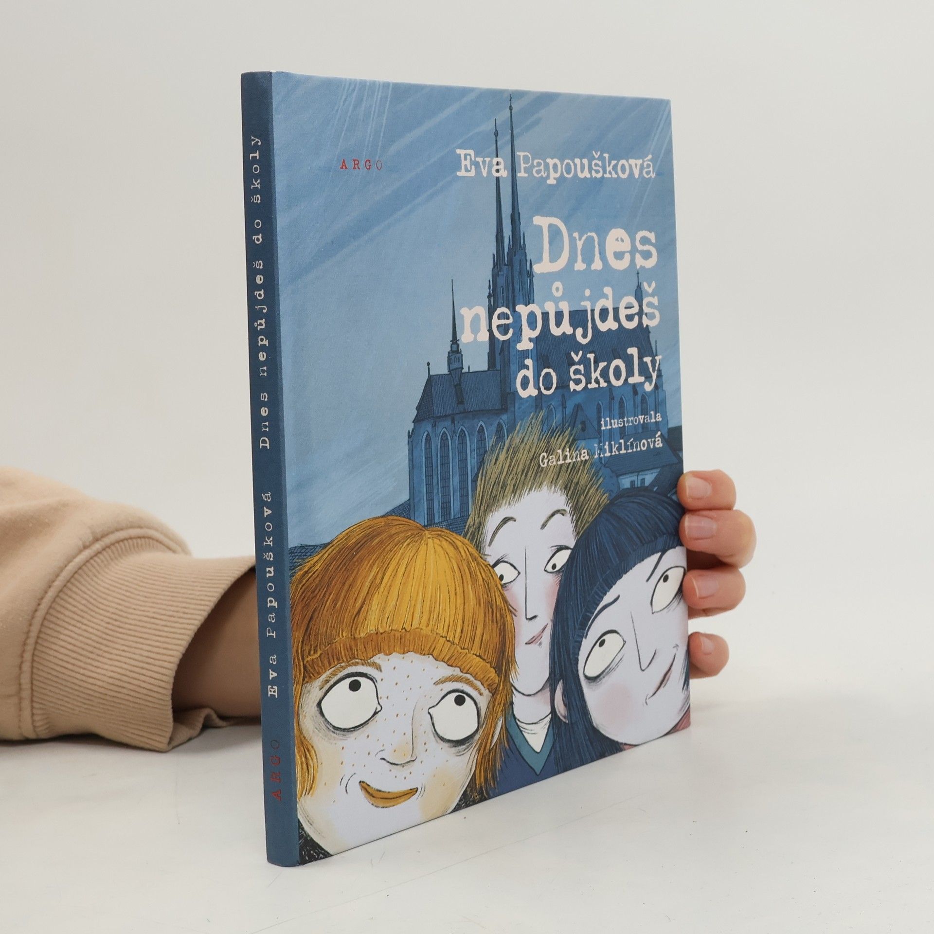 Eva Papoušková Dnes nepůjdeš do školy