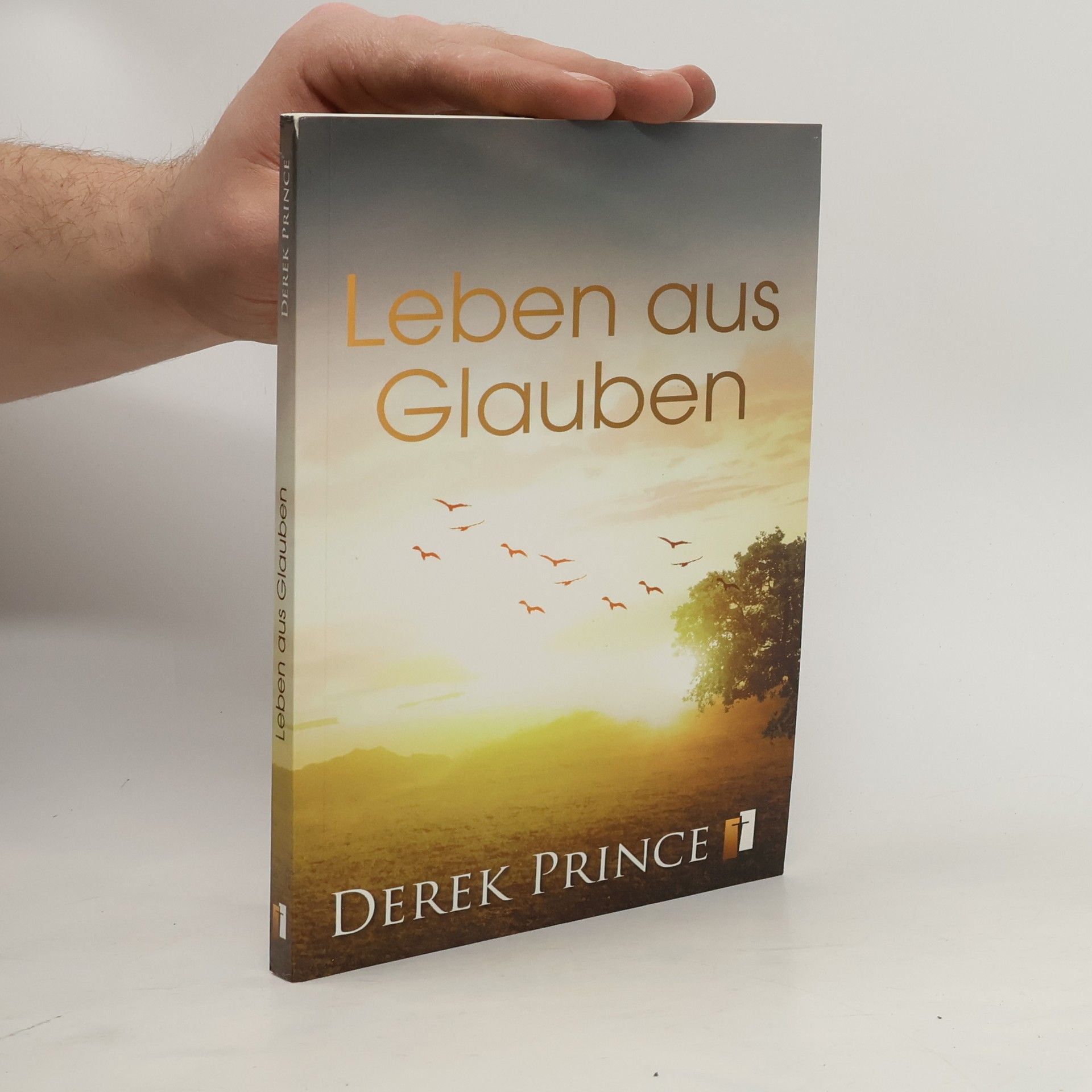 Derek Prince Leben aus Glauben