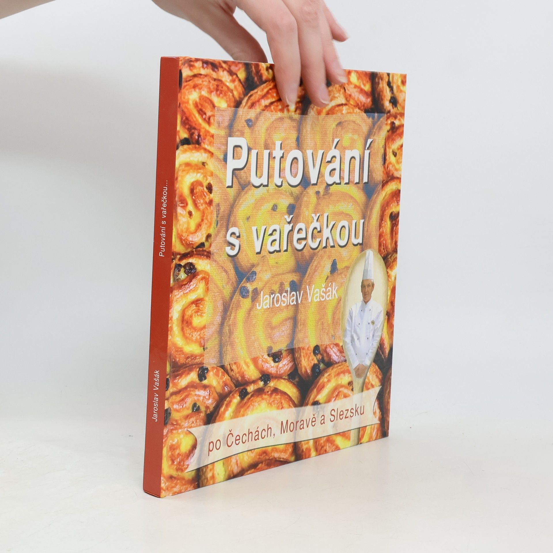 Jaroslav Vašák Putování s vařečkou: Po Čechách, Moravě a Slezsku...