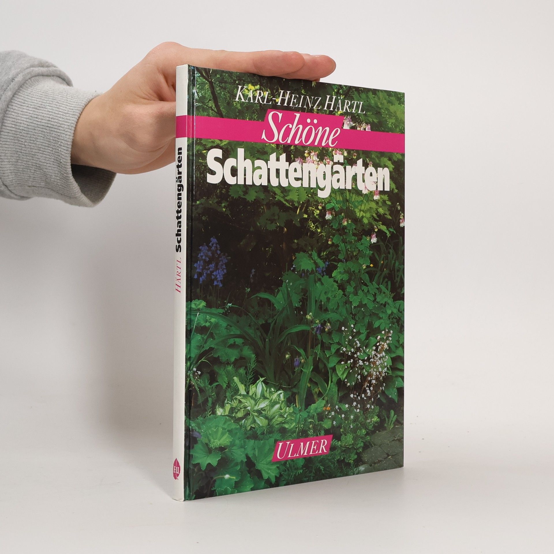 Karl-Heinz Härtl Schöne Schattengärten