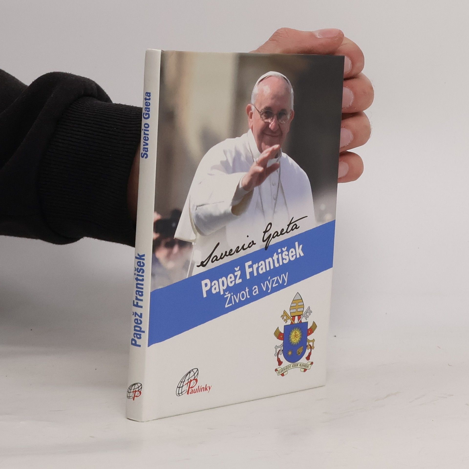 Saverio Gaeta Papež František : život a výzvy