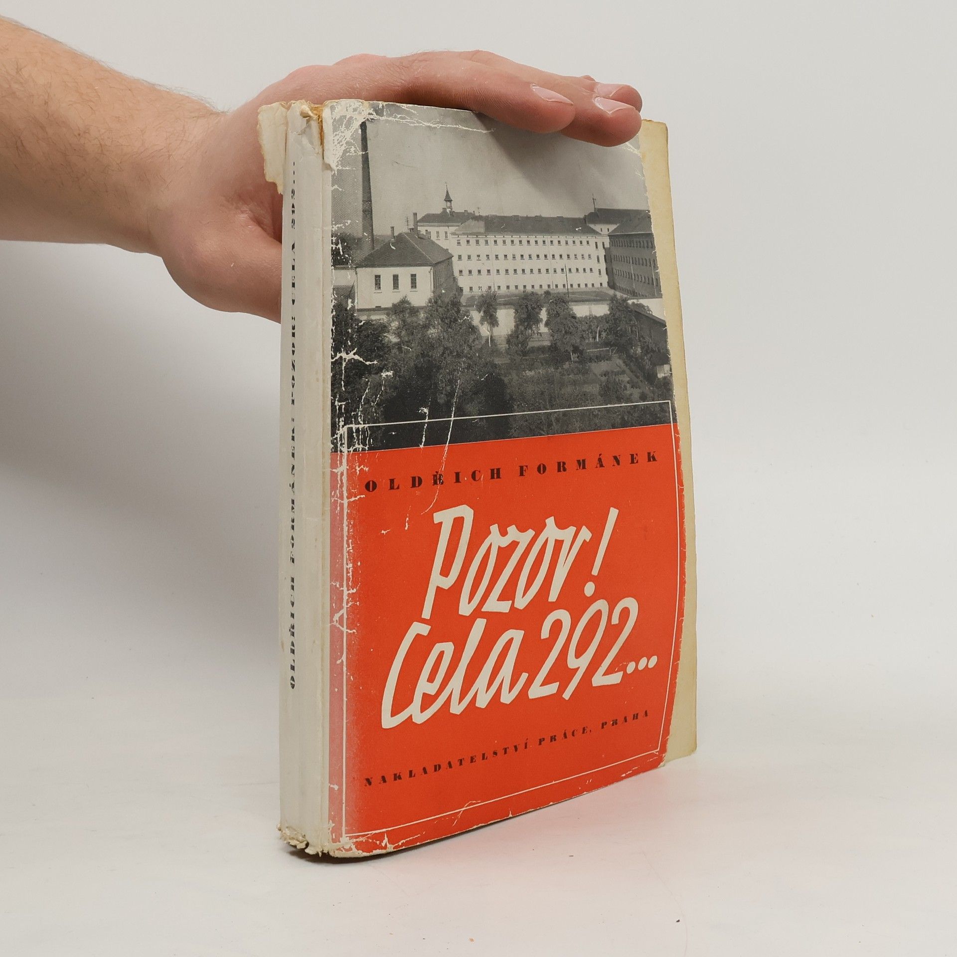 Oldřich Formánek Pozor! Cela 292 : Ve spárech Gestapa