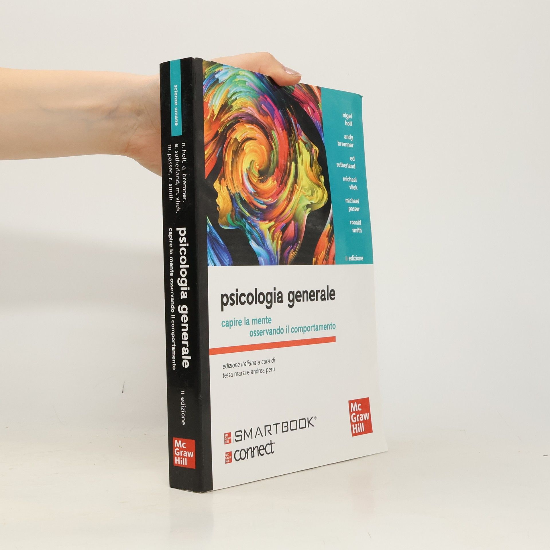 Psicologia generale. Capire la mente osservando il comportamento. Con Connect - Edizione italiana a cura di Tessa Marzi e Andrea Peru
