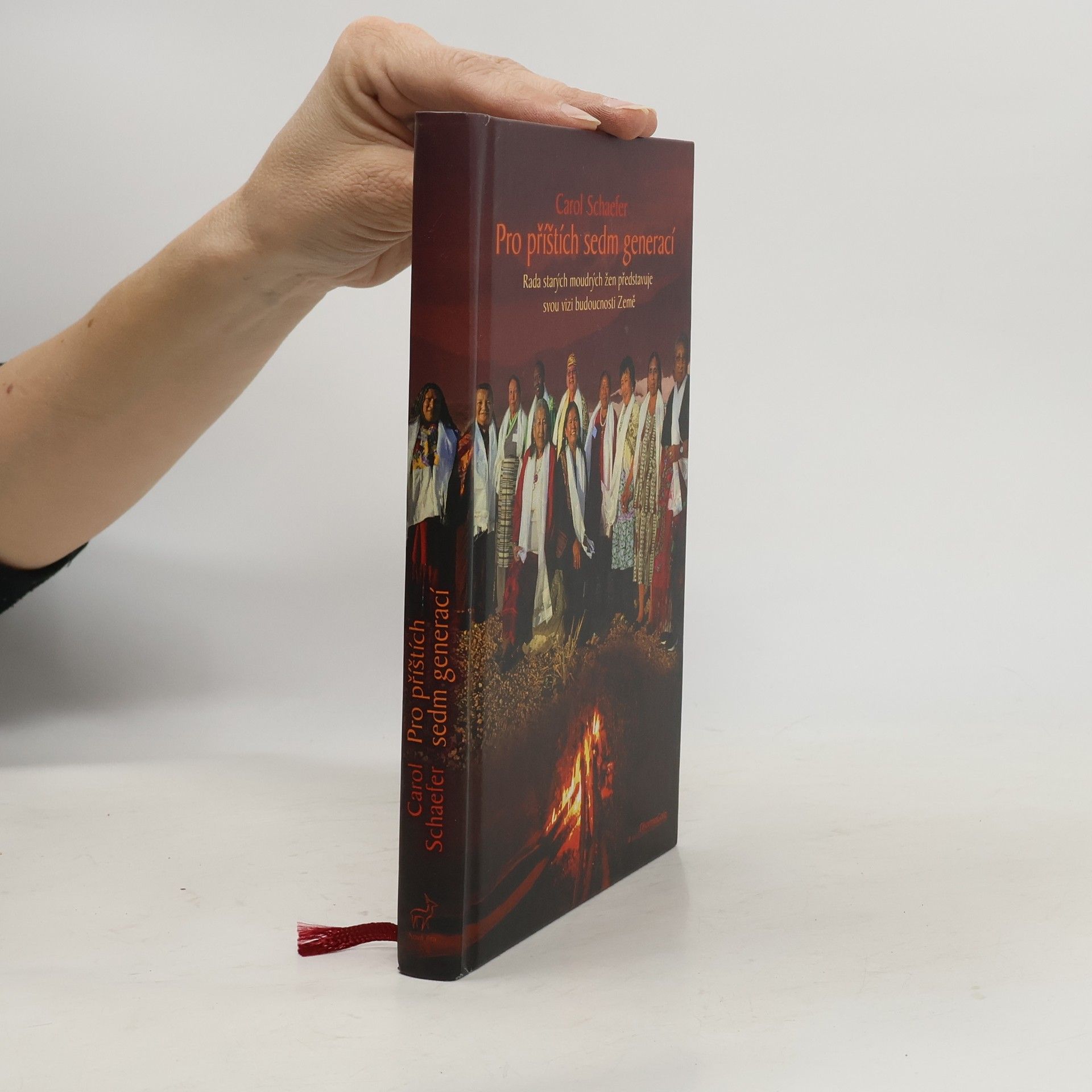 Carol Schaefer Pro příštích sedm generací. Rada starých moudrých žen představuje svou vizi budoucnosti Země