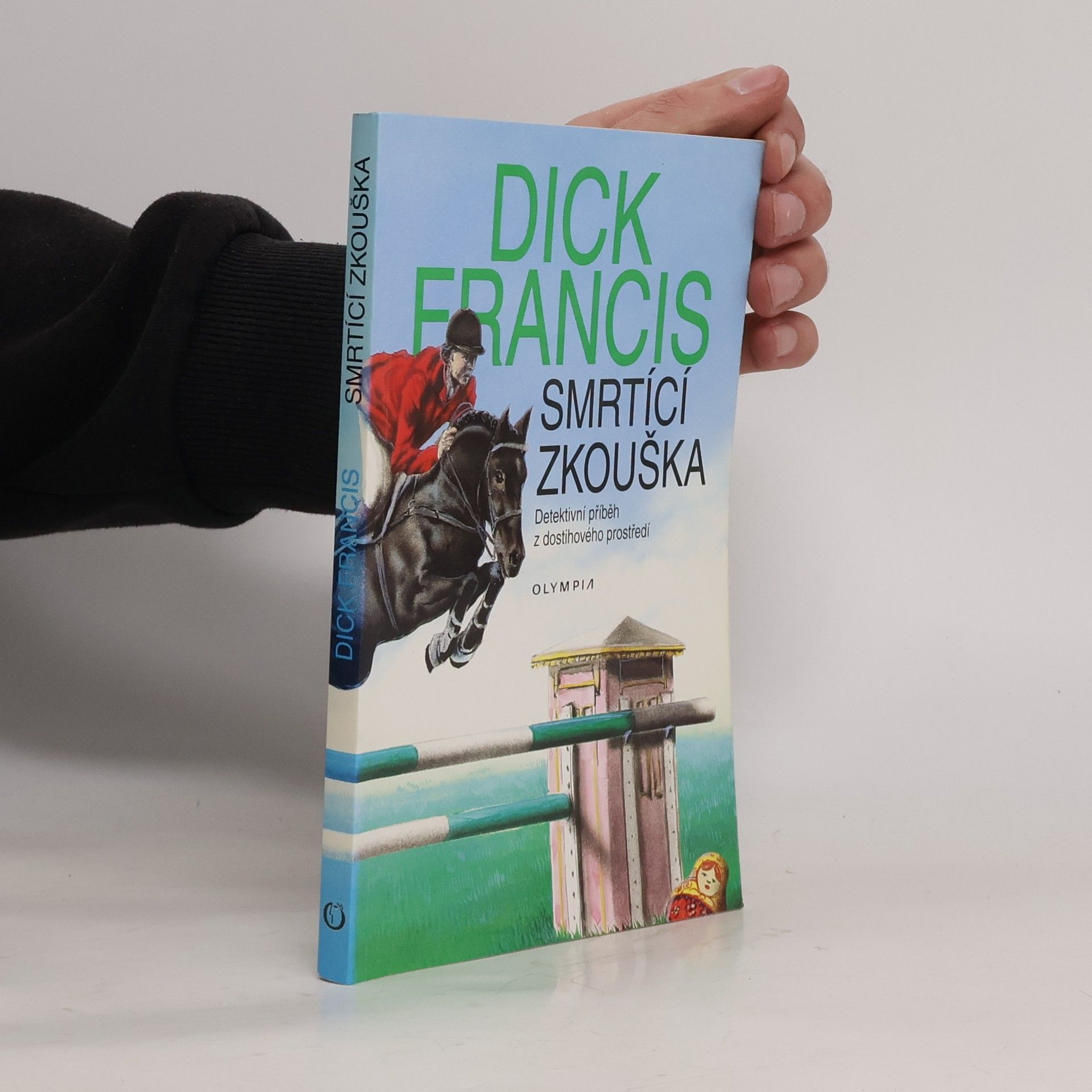 Dick Francis Smrtící zkouška