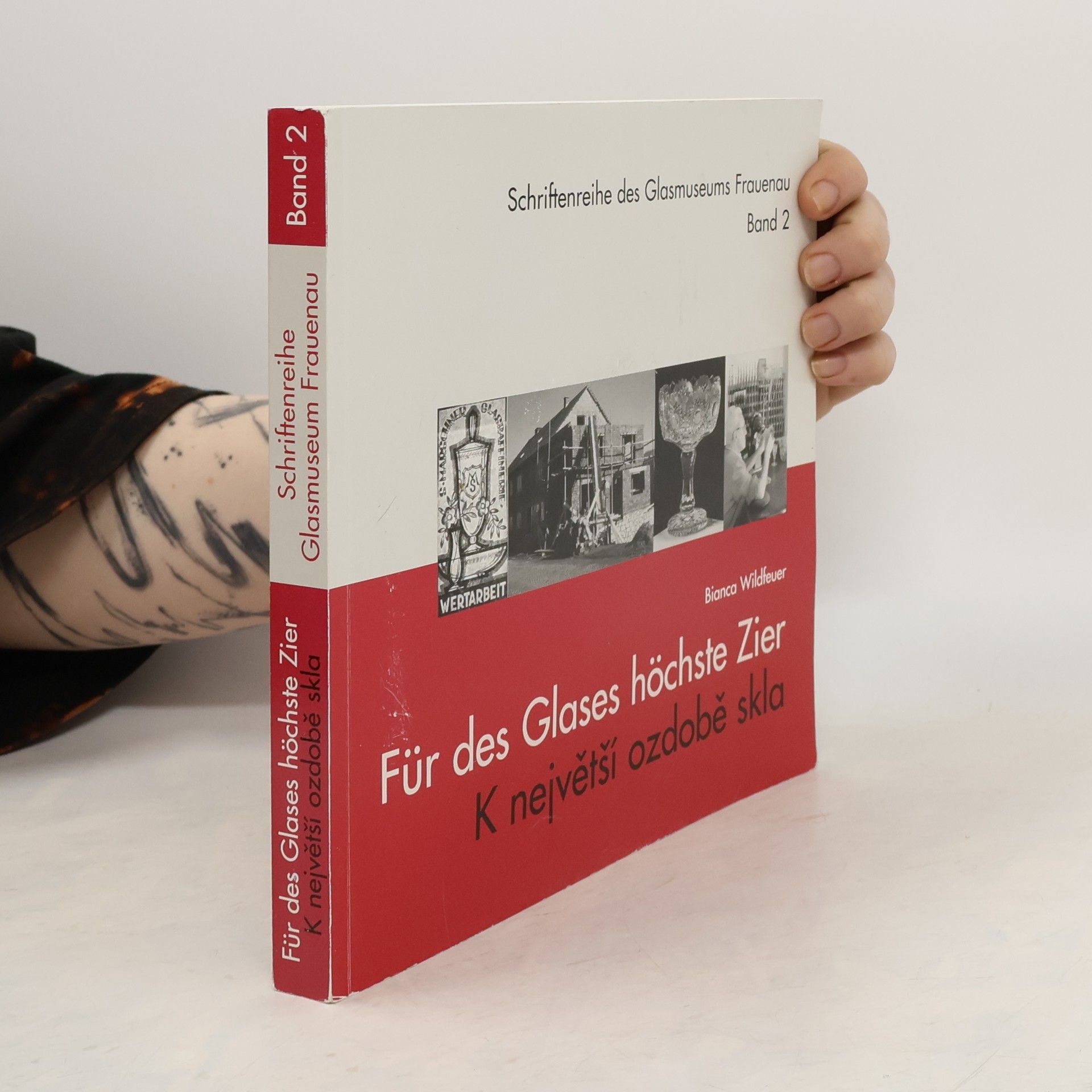 Bianca Wildfeuer Für des Glases höchste Zier