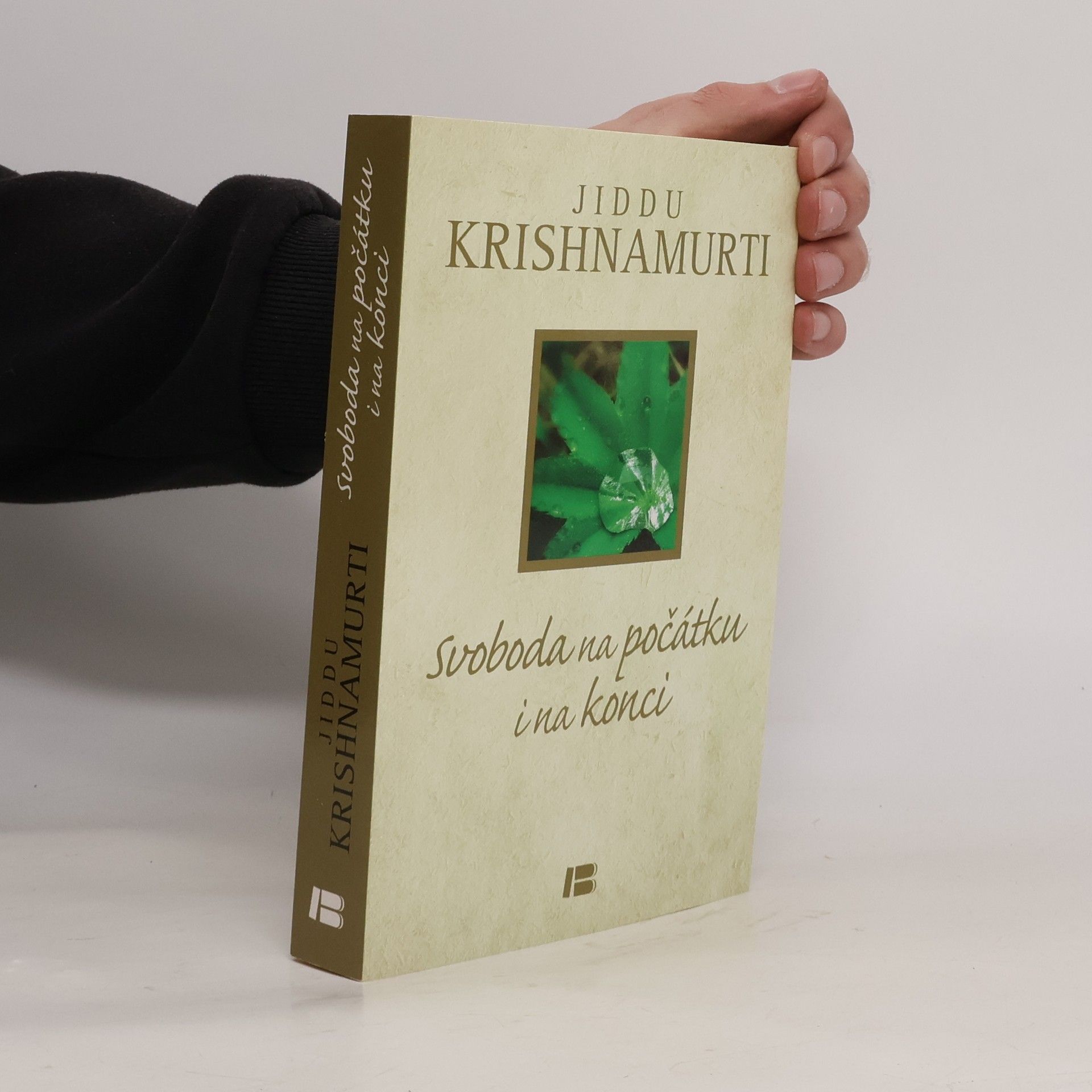 Džiddú Krišnamúrti Svoboda na počátku i na konci