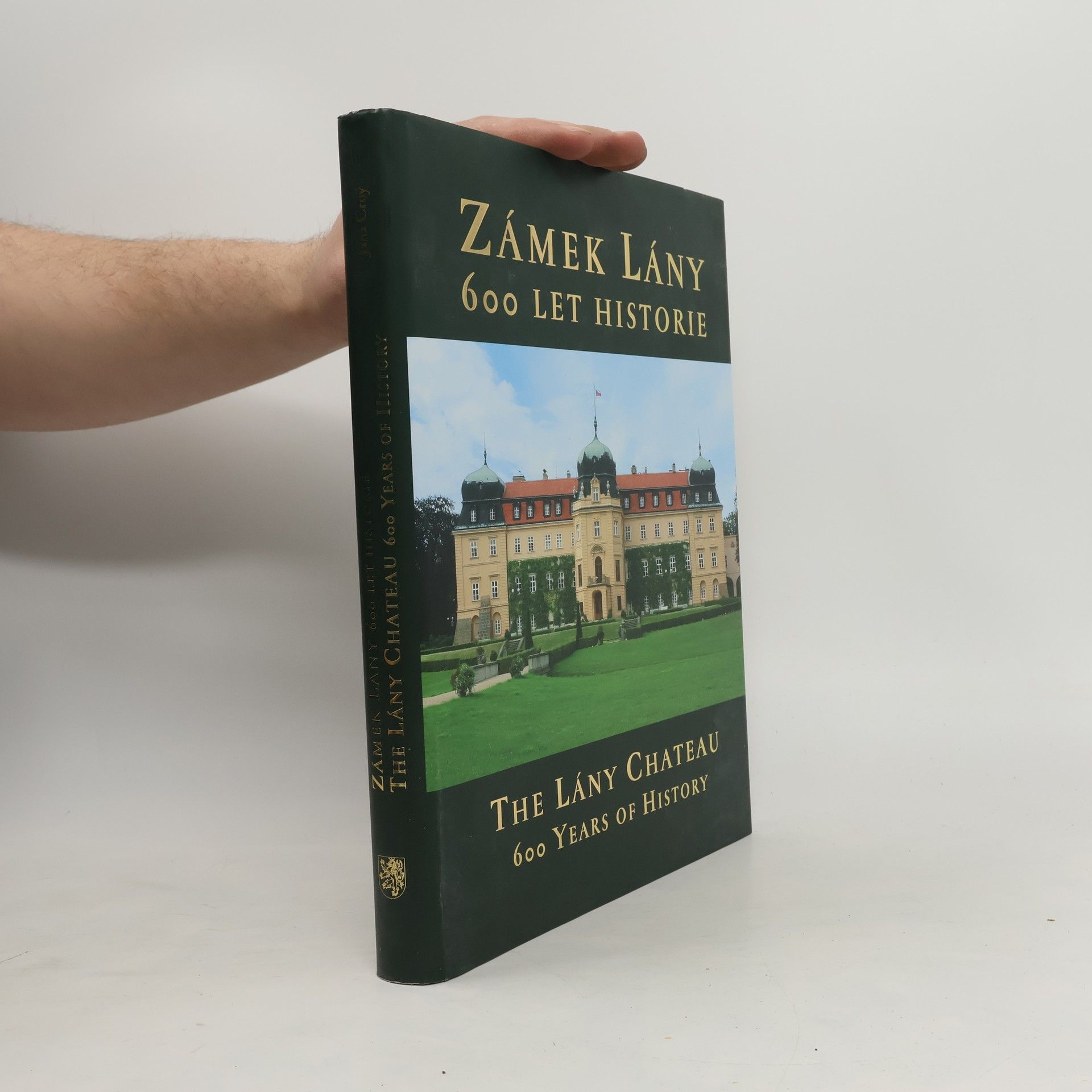 Jana Croy Zámek Lány - 600 let historie